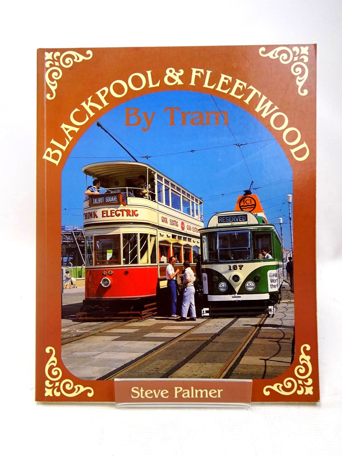 Photo of BLACKPOOL AND FLEETWOOD BY TRAM written by Palmer, Steve published by Platform 5 Publishing Ltd (STOCK CODE: 1317485)  for sale by Stella & Rose's Books