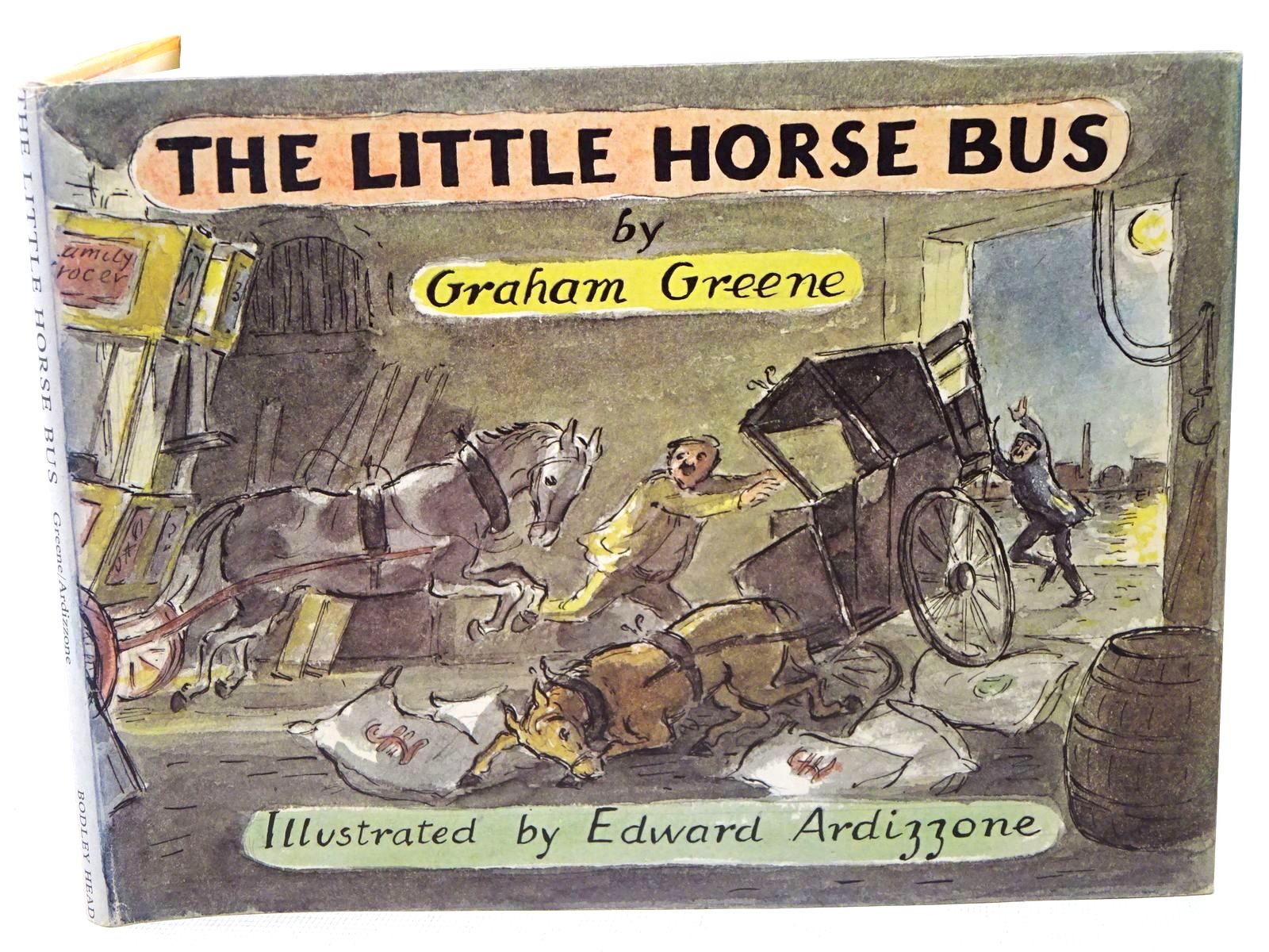 Photo of THE LITTLE HORSE BUS written by Greene, Graham illustrated by Ardizzone, Edward published by The Bodley Head (STOCK CODE: 1317586)  for sale by Stella & Rose's Books