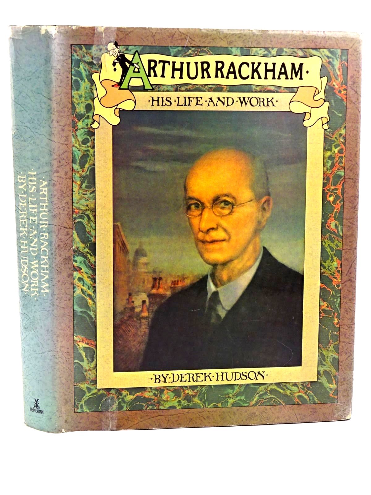 Photo of ARTHUR RACKHAM HIS LIFE AND WORK written by Hudson, Derek illustrated by Rackham, Arthur published by William Heinemann Ltd. (STOCK CODE: 1318099)  for sale by Stella & Rose's Books