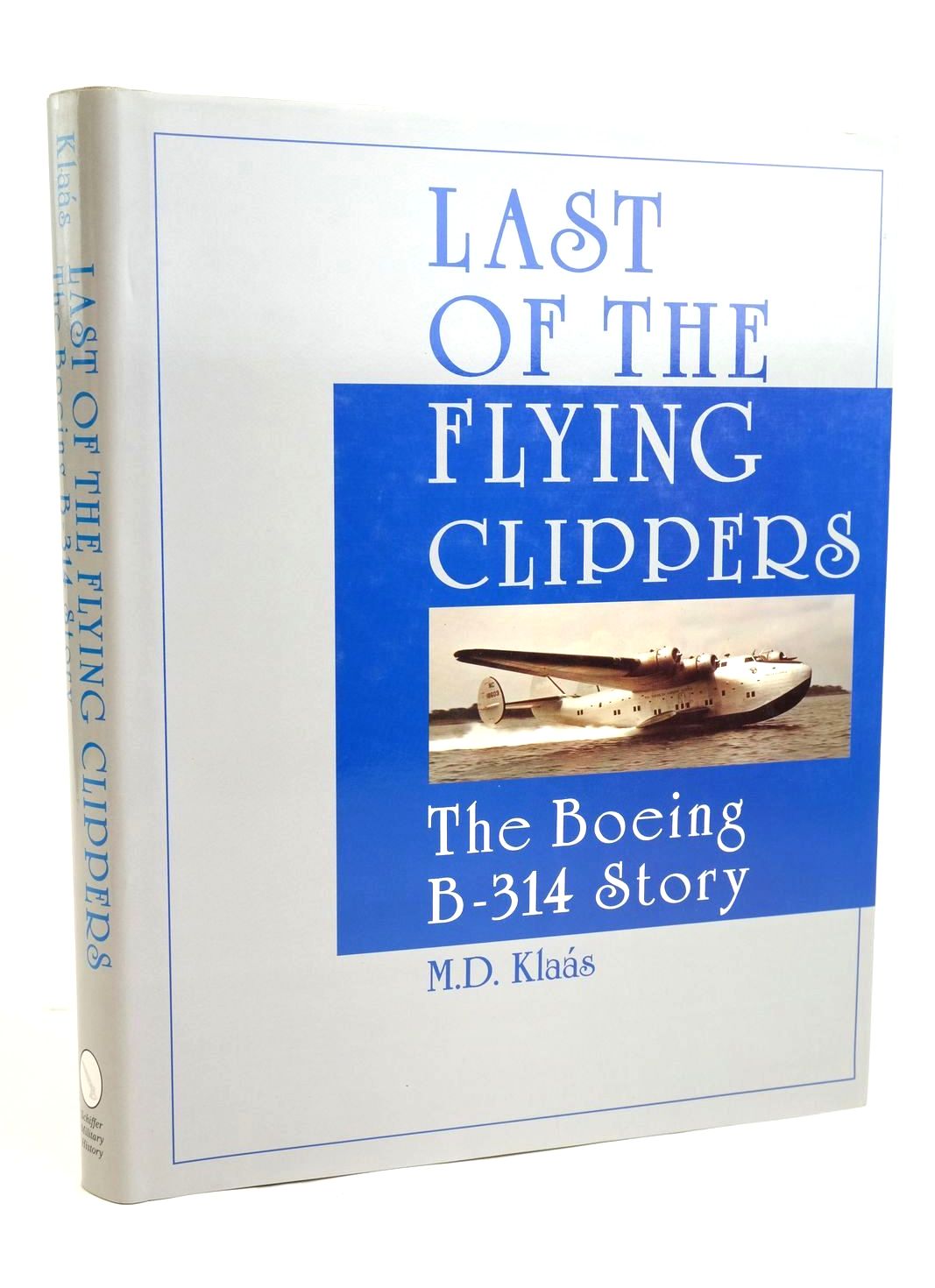 Stella & Rose's Books : LAST OF THE FLYING CLIPPERS - THE BOEING B-314 ...