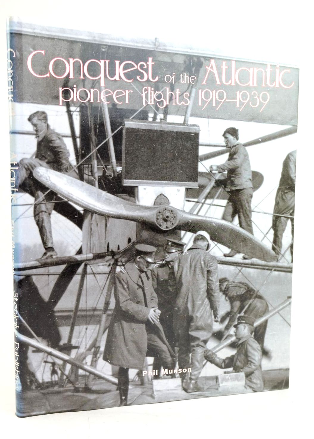 Photo of CONQUEST OF THE ATLANTIC PIONEER FLIGHTS 1919-1939- Stock Number: 1319616