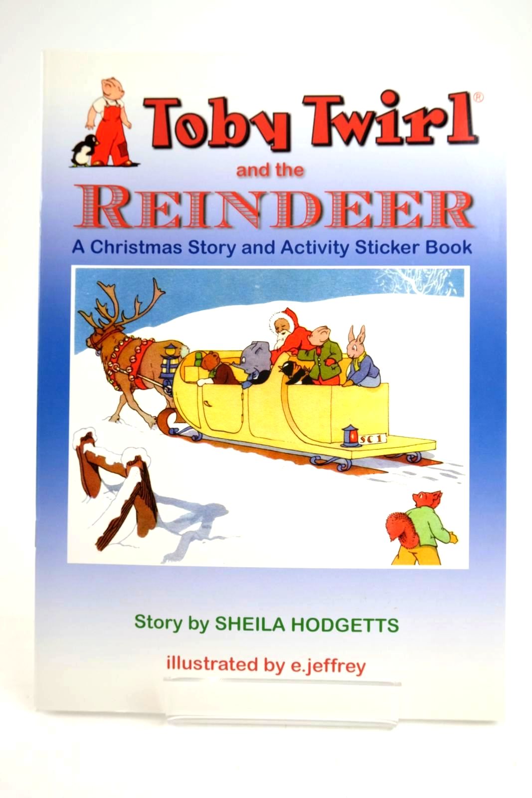 Photo of TOBY TWIRL AND THE REINDEER written by Hodgetts, Sheila illustrated by Jeffrey, E. published by Toby Twirl Ltd. (STOCK CODE: 1319635)  for sale by Stella & Rose's Books
