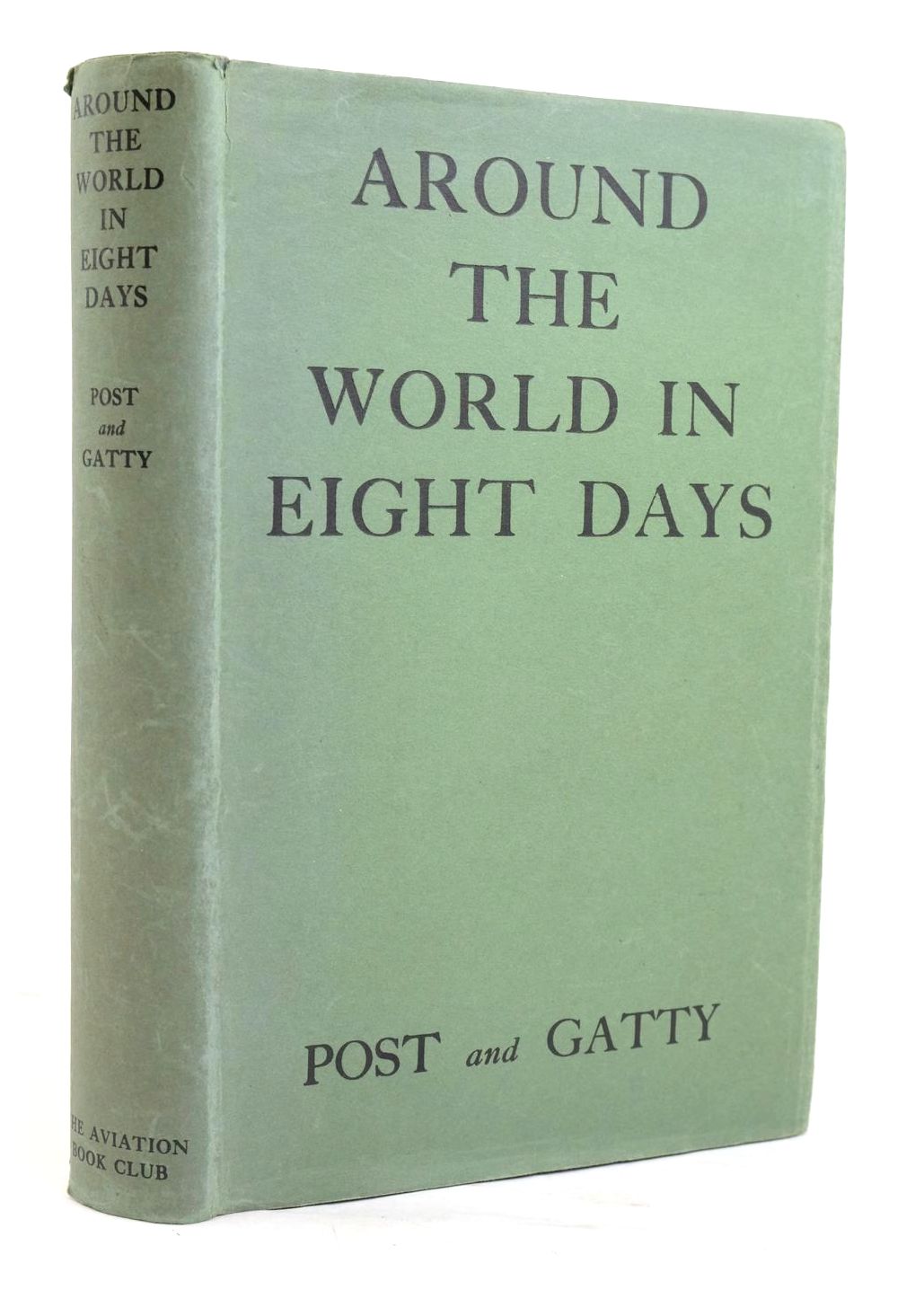Photo of AROUND THE WORLD IN EIGHT DAYS: THE FLIGHT OF THE WINNIE MAE written by Post, Wiley Gatty, Harold published by The Aviation Book Club, John Hamilton Ltd. (STOCK CODE: 1319650)  for sale by Stella & Rose's Books