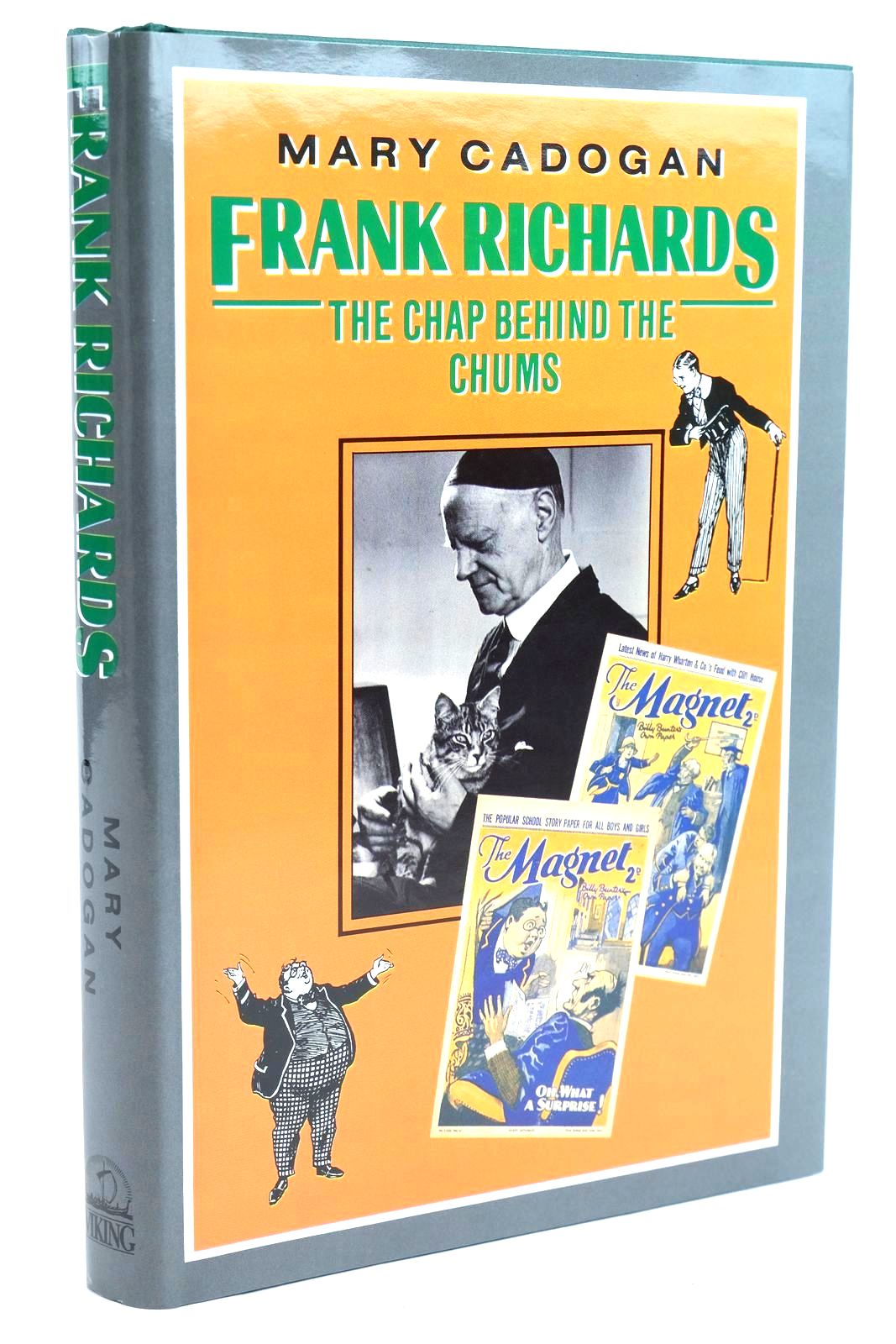 Photo of FRANK RICHARDS - THE CHAP BEHIND THE CHUMS written by Richards, Frank
Cadogan, Mary published by Viking (STOCK CODE: 1319703)  for sale by Stella & Rose's Books