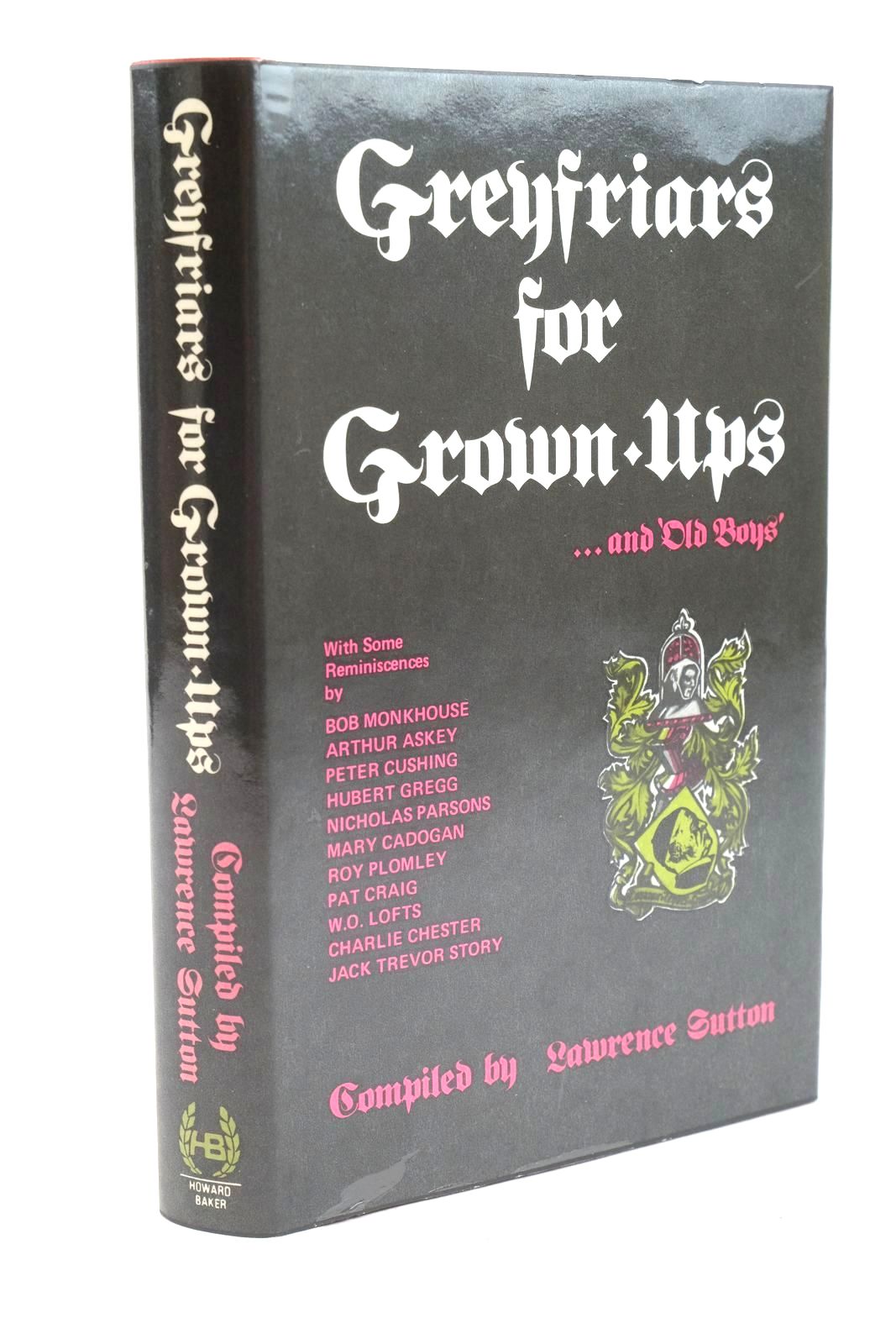 Photo of GREYFRIARS FOR GROWN-UPS written by Sutton, Lawrence Richards, Frank published by Howard Baker (STOCK CODE: 1319705)  for sale by Stella & Rose's Books