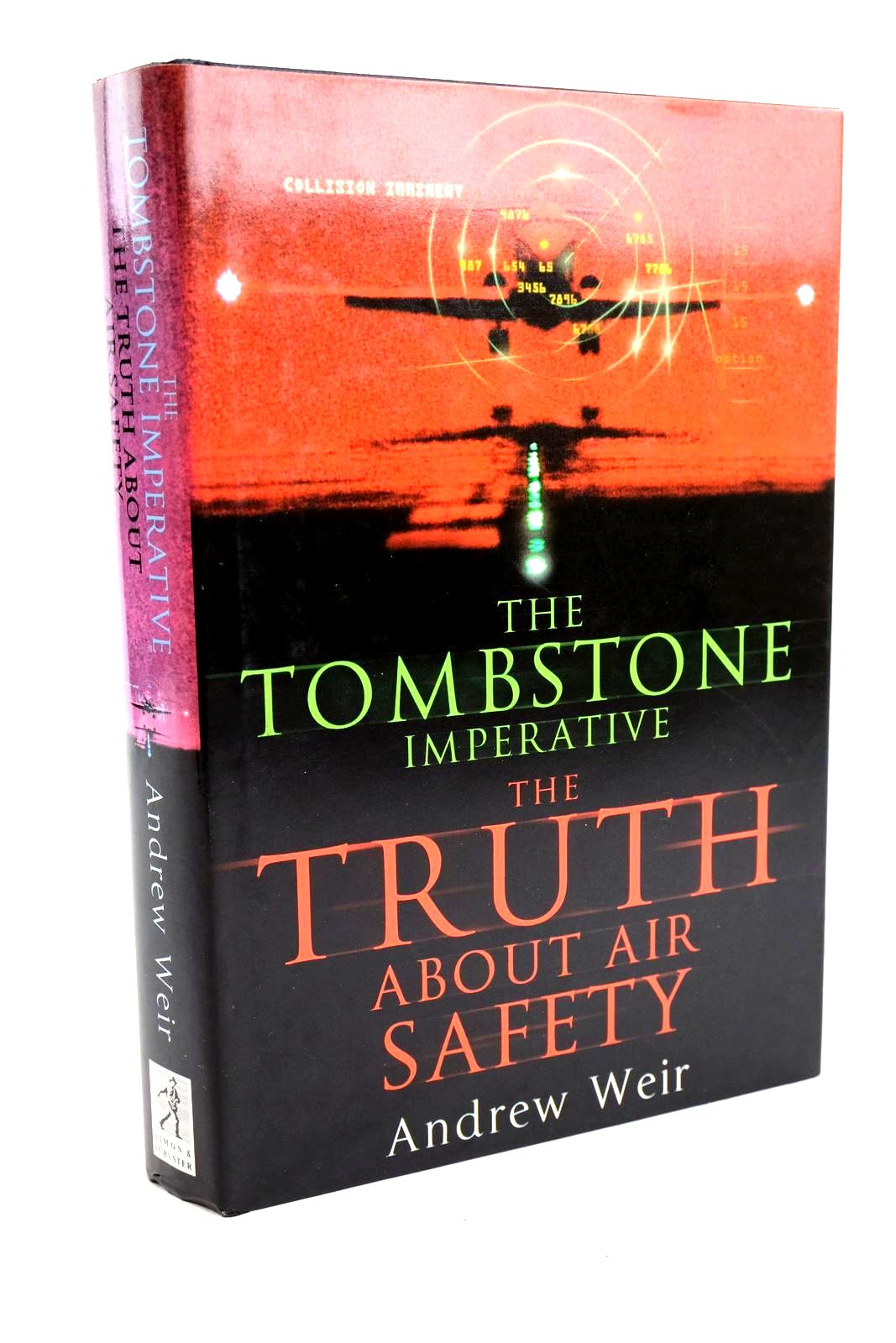 Photo of THE TOMBSTONE IMPERATIVE - THE TRUTH ABOUT AIR SAFETY written by Weir, Andrew published by Simon &amp; Schuster Uk Ltd (STOCK CODE: 1320215)  for sale by Stella & Rose's Books