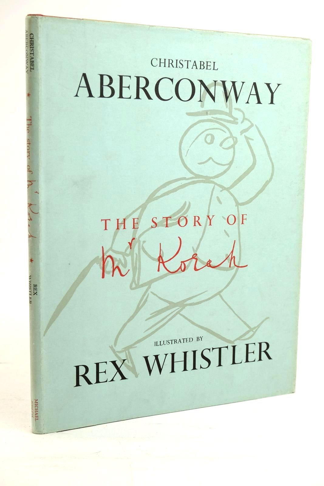 Photo of THE STORY OF MR KORAH written by Aberconway, Christabel illustrated by Whistler, Rex published by Michael Joseph (STOCK CODE: 1320428)  for sale by Stella & Rose's Books
