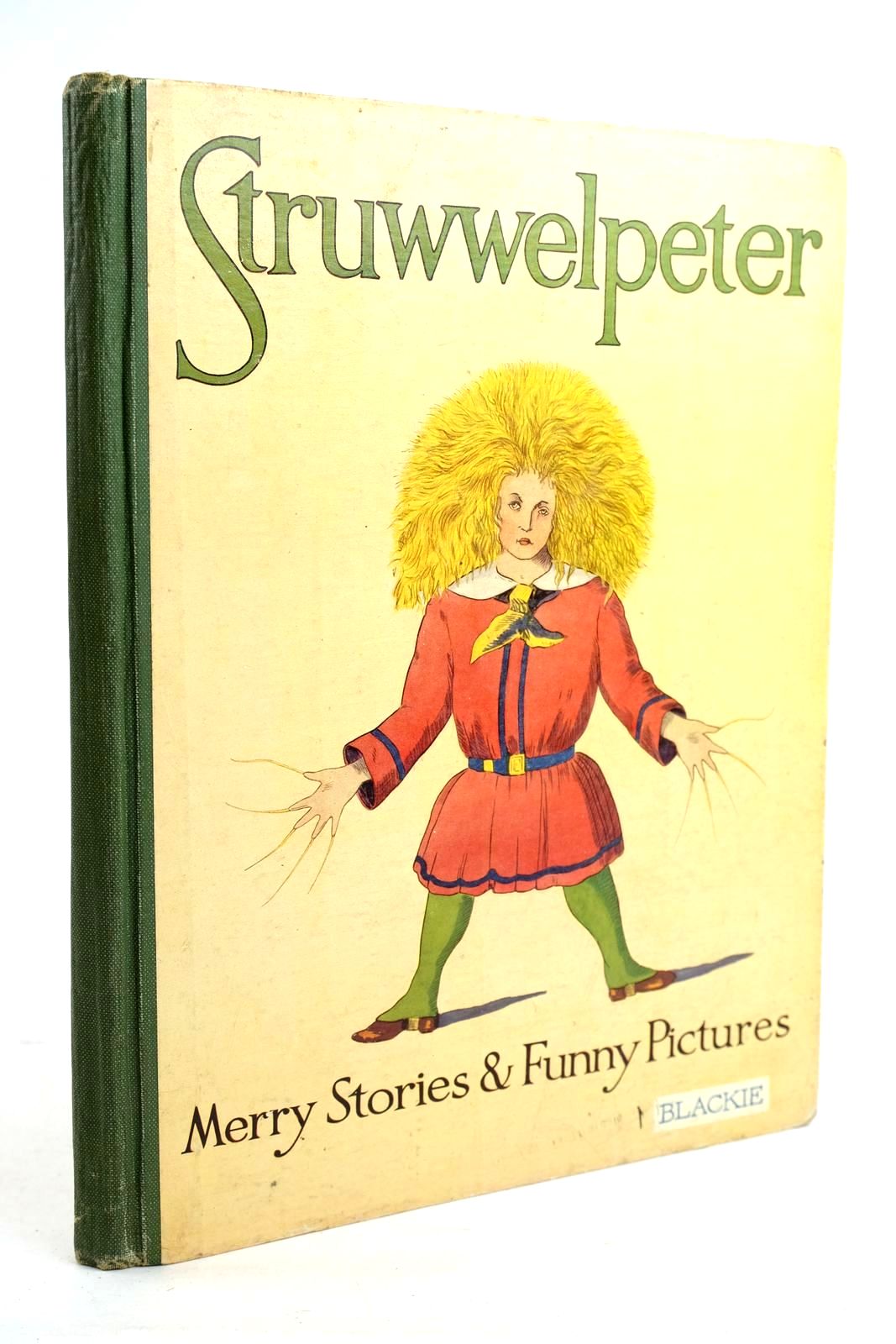 Photo of STRUWWELPETER OR, MERRY STORIES AND FUNNY PICTURES written by Hoffmann, Heinrich published by Blackie &amp; Son Ltd. (STOCK CODE: 1320432)  for sale by Stella & Rose's Books