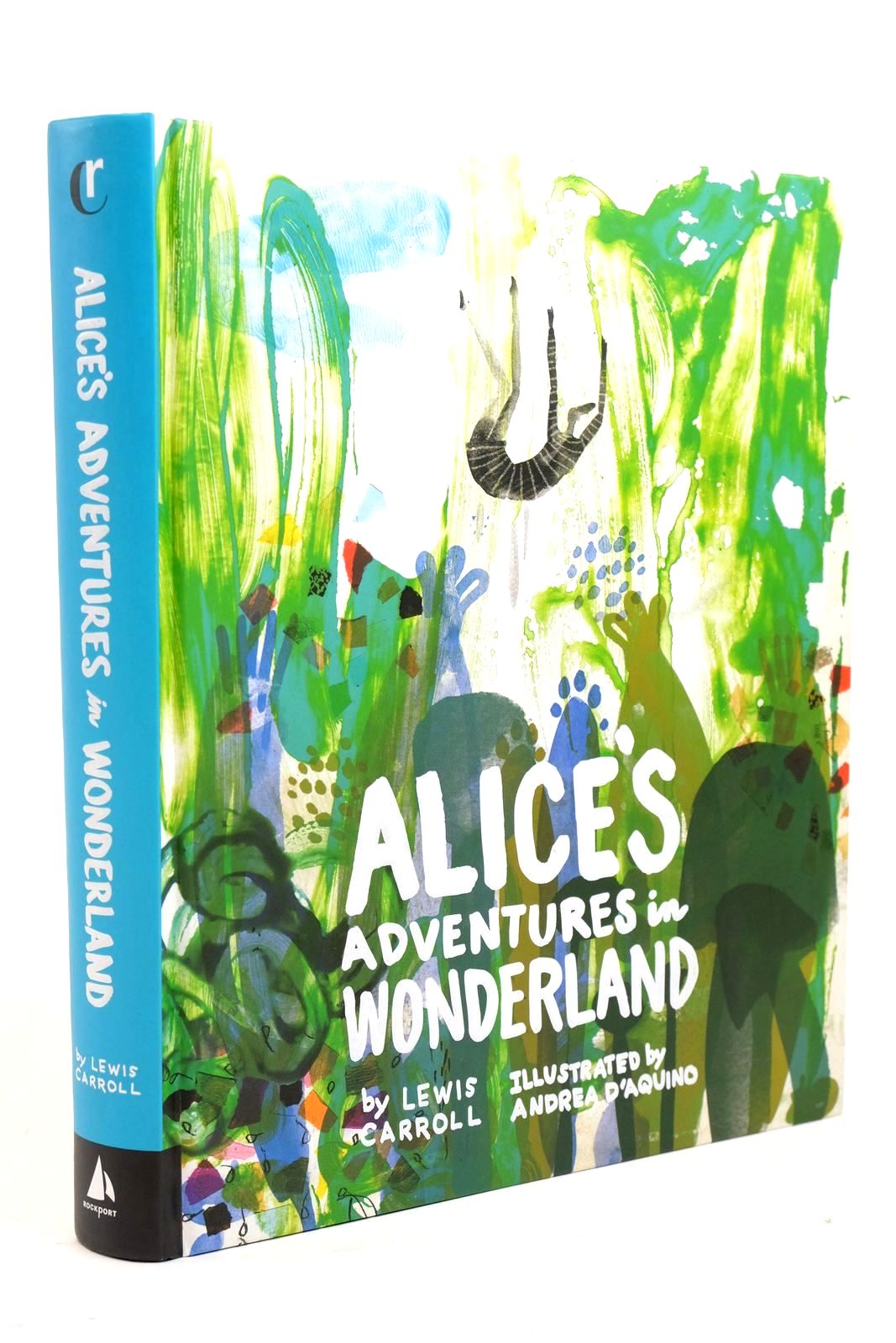 Photo of ALICE'S ADVENTURES IN WONDERLAND written by Carroll, Lewis Dobson, Austin illustrated by D'Aquino, Andrea published by Rockport Publishers Inc. (STOCK CODE: 1321197)  for sale by Stella & Rose's Books