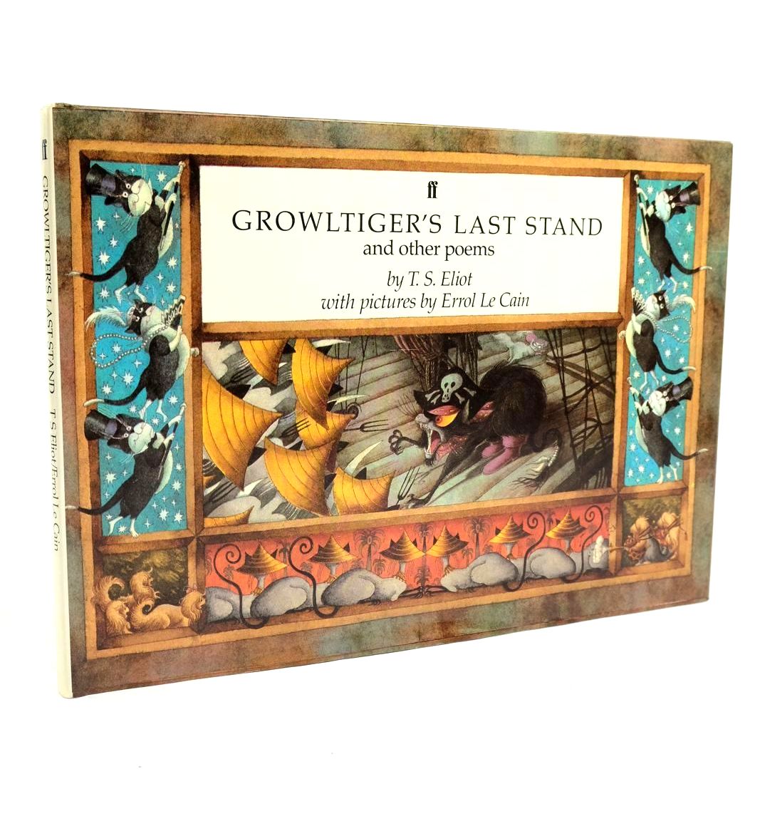 Photo of GROWLTIGER'S LAST STAND AND OTHER POEMS written by Eliot, T.S. illustrated by Le Cain, Errol published by Faber &amp; Faber (STOCK CODE: 1321619)  for sale by Stella & Rose's Books