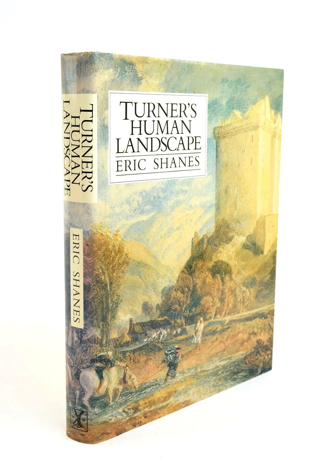 Photo of TURNER'S HUMAN LANDSCAPE written by Shanes, Eric illustrated by Turner, J.M.W. Turner, Joseph Mallord William published by William Heinemann Ltd. (STOCK CODE: 1322120)  for sale by Stella & Rose's Books
