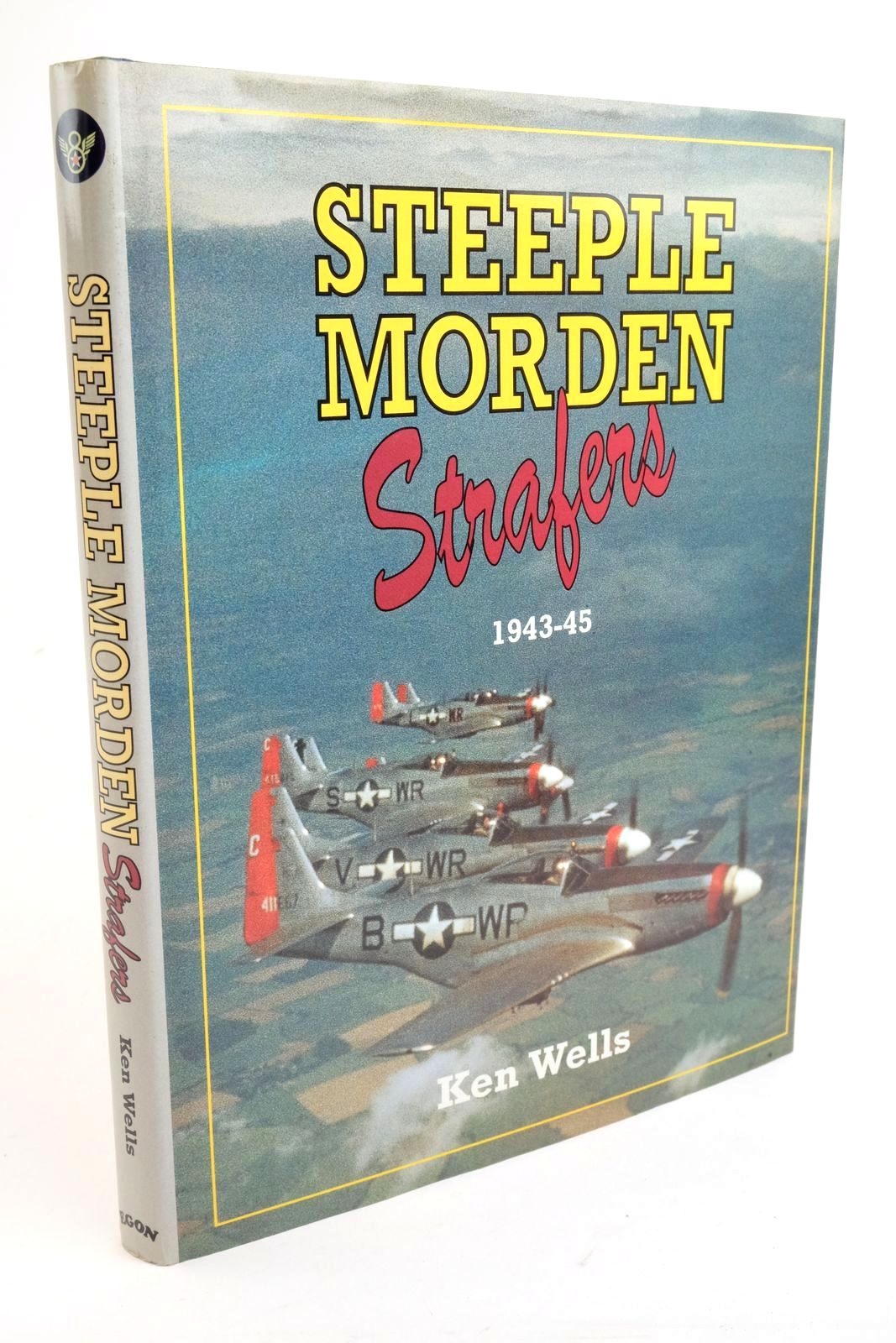 Photo of STEEPLE MORDEN STRAFERS 1943-45 written by Wells, Ken published by Egon Publishers (STOCK CODE: 1322194)  for sale by Stella & Rose's Books