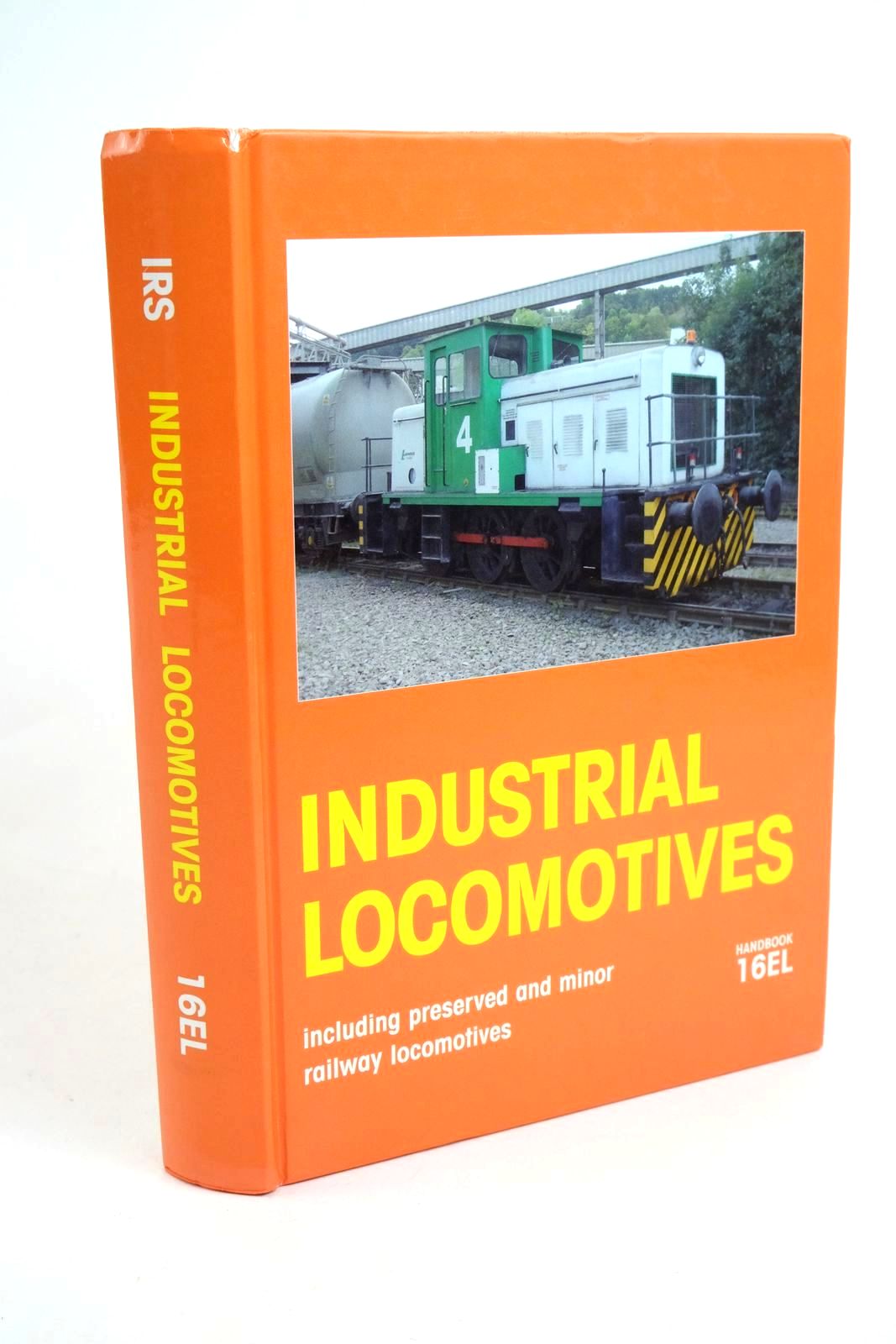 Photo of INDUSTRIAL LOCOMOTIVES INCLUDING PRESERVED AND MINOR RAILWAY LOCOMOTIVES HANDBOOK 16EL published by The Industrial Railway Society (STOCK CODE: 1322298)  for sale by Stella & Rose's Books