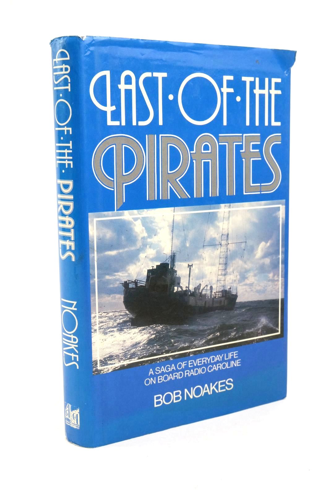 Photo of LAST OF THE PIRATES written by Noakes, Bob published by Paul Harris Publishing (STOCK CODE: 1322305)  for sale by Stella & Rose's Books