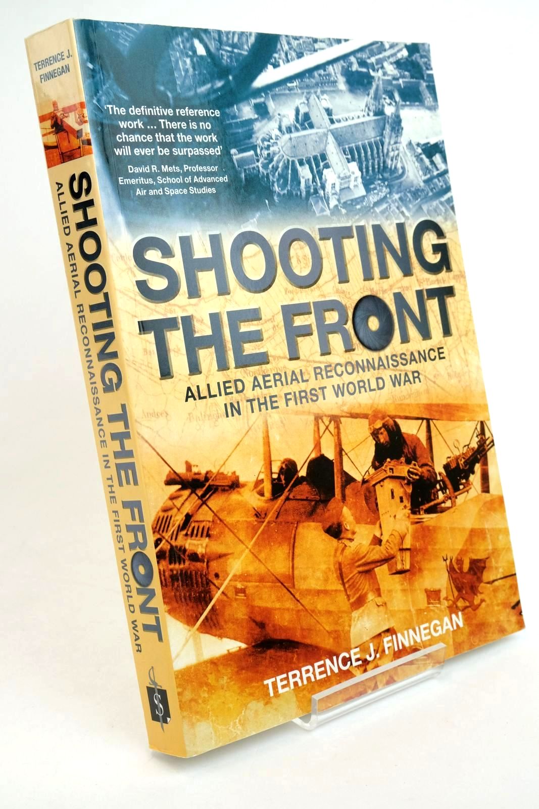 Photo of SHOOTING THE FRONT ALLIED AERIAL RECONNAISSANCE IN THE FIRST WORLD WAR written by Finnegan, Terrence J. published by Spellmount Publishers (STOCK CODE: 1322313)  for sale by Stella & Rose's Books