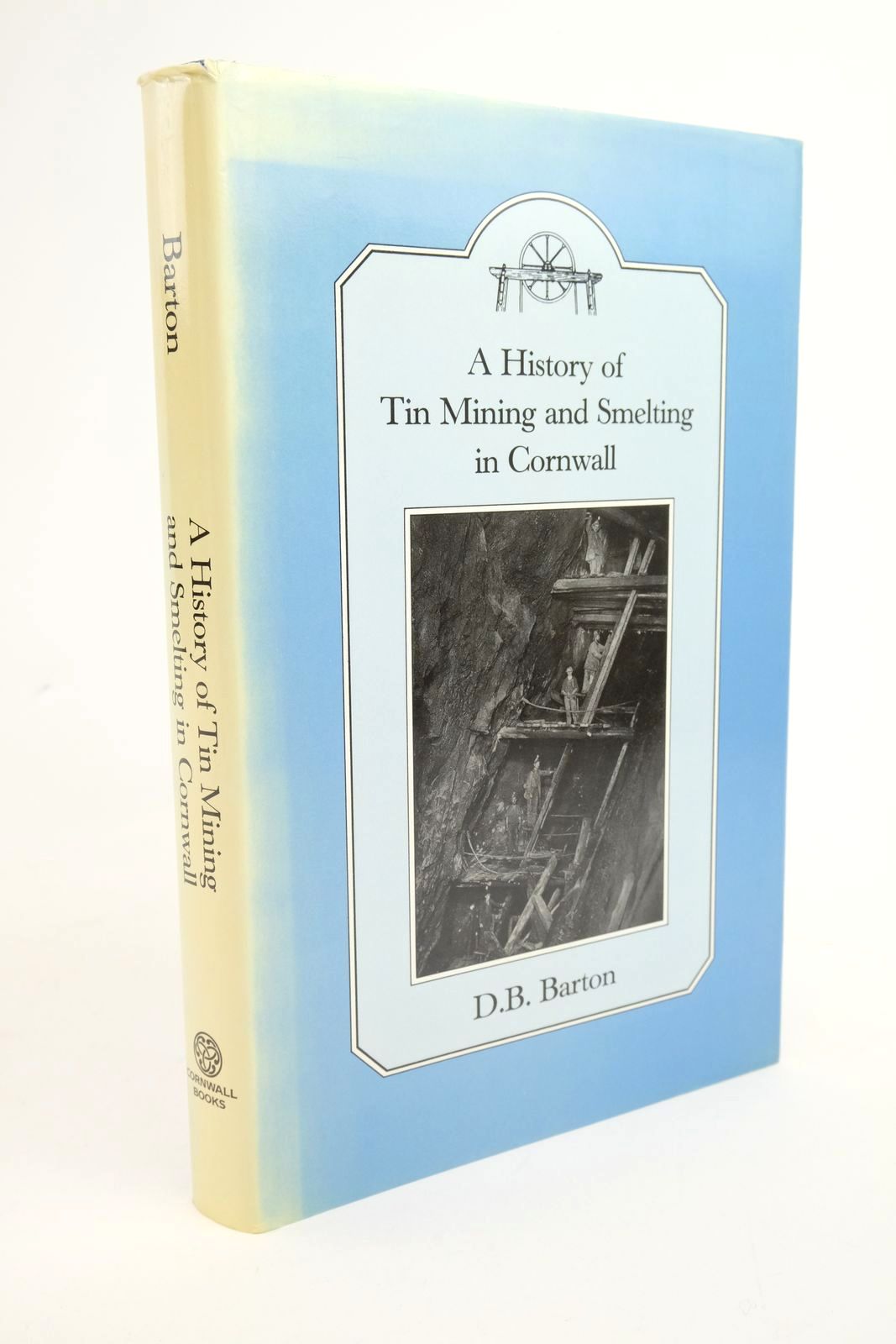Photo of A HISTORY OF TIN MINING AND SMELTING IN CORNWALL written by Barton, D.B. published by Cornwall Books (STOCK CODE: 1322440)  for sale by Stella & Rose's Books