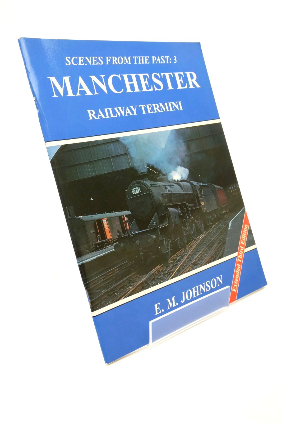 Photo of MANCHESTER RAILWAY TERMINI (SCENES FROM THE PAST: 3) written by Johnson, E.M. published by Foxline (STOCK CODE: 1322474)  for sale by Stella & Rose's Books