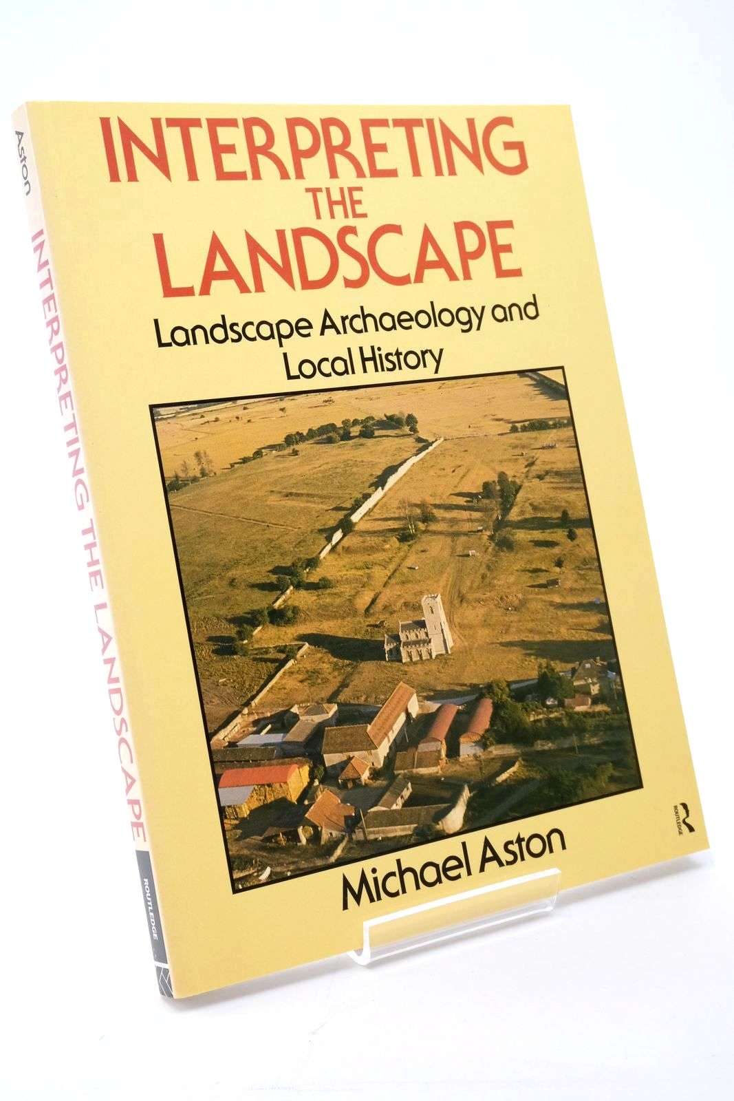 Photo of INTERPRETING THE LANDSCAPE: LANDSCAPE ARCHAEOLOGY AND LOCAL HISTORY written by Aston, Michael published by Routledge (STOCK CODE: 1322483)  for sale by Stella & Rose's Books