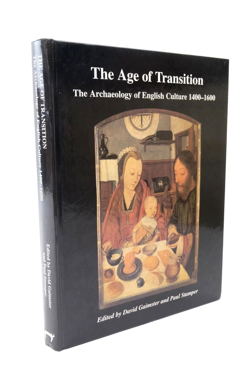 The Age of Transition - The Archaeology of English Culture 1400-1600