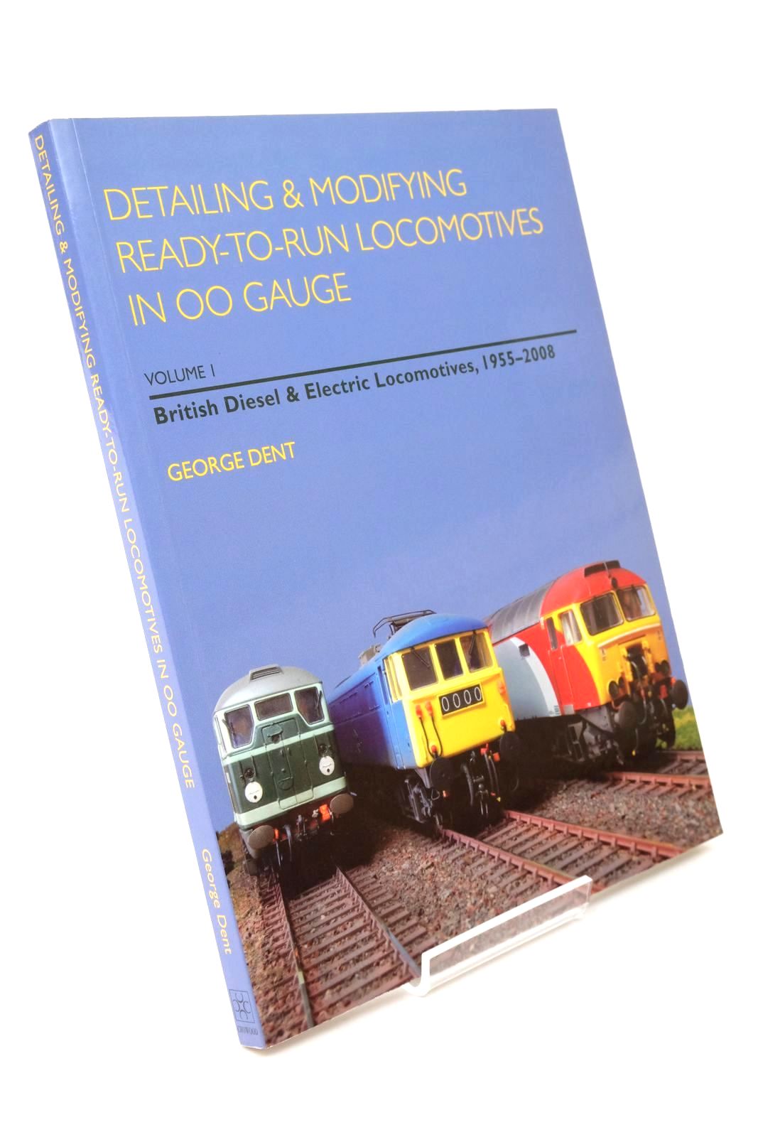 Photo of DETAILING AND MODIFYING READY-TO-RUN LOCOMOTIVES IN OO GAUGE VOLUME 1 written by Dent, George published by The Crowood Press (STOCK CODE: 1322522)  for sale by Stella & Rose's Books