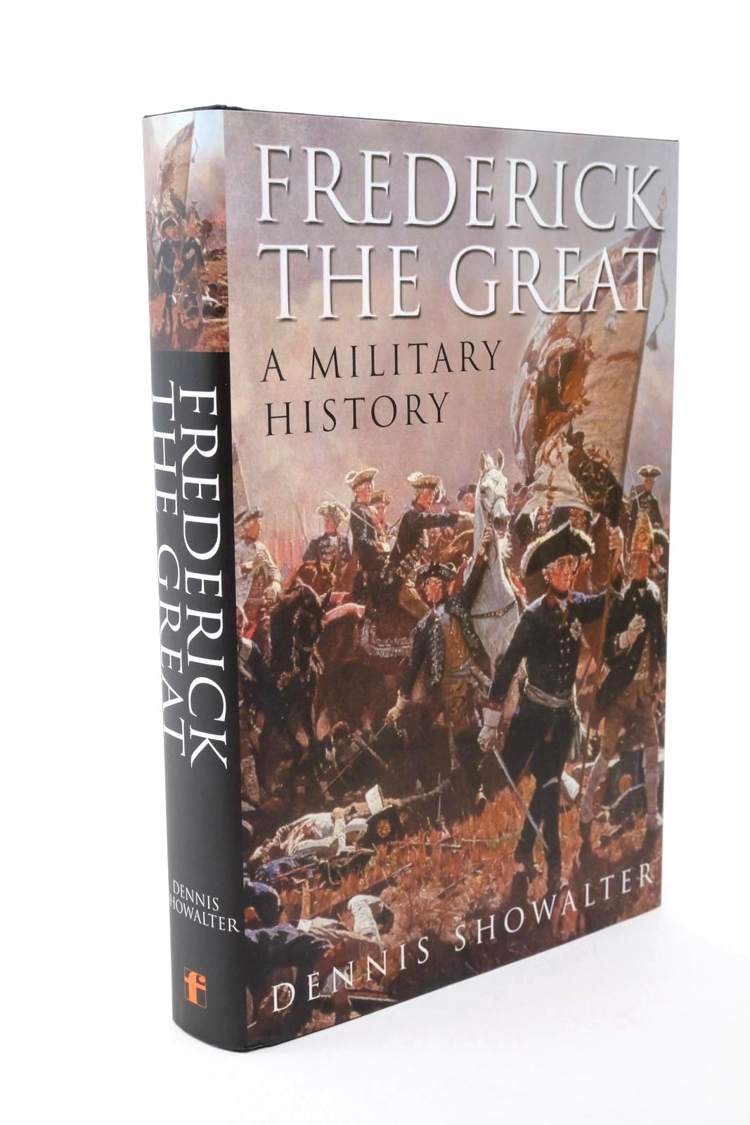 Photo of FREDERICK THE GREAT - A MILITARY HISTORY written by Showalter, Dennis published by Frontline Books (STOCK CODE: 1322609)  for sale by Stella & Rose's Books