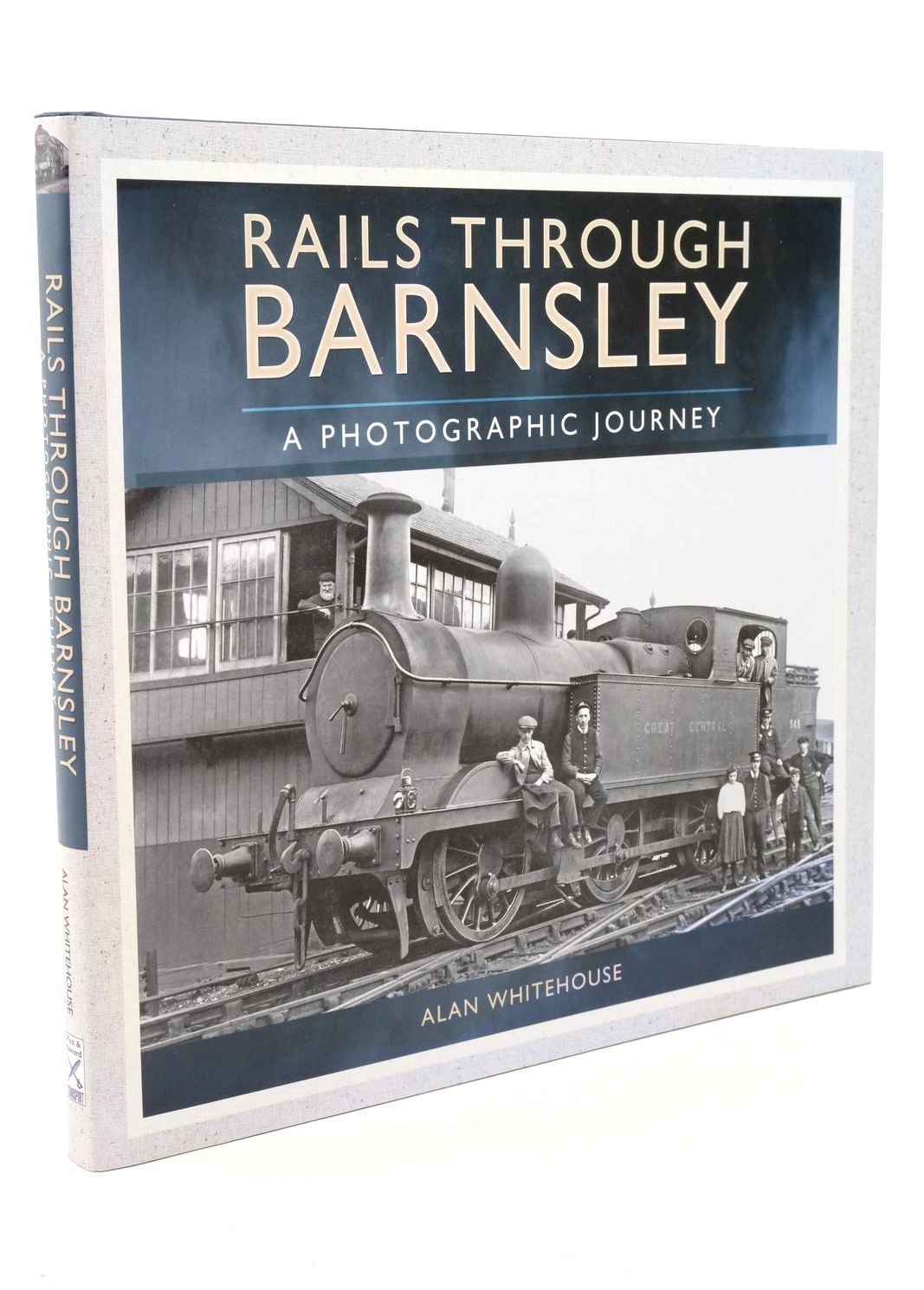 Photo of RAILS THROUGH BARNSLEY - A PHOTOGRAPHIC JOURNEY written by Whitehouse, Alan Rodgers, Peter published by Pen &amp; Sword Transport (STOCK CODE: 1322654)  for sale by Stella & Rose's Books