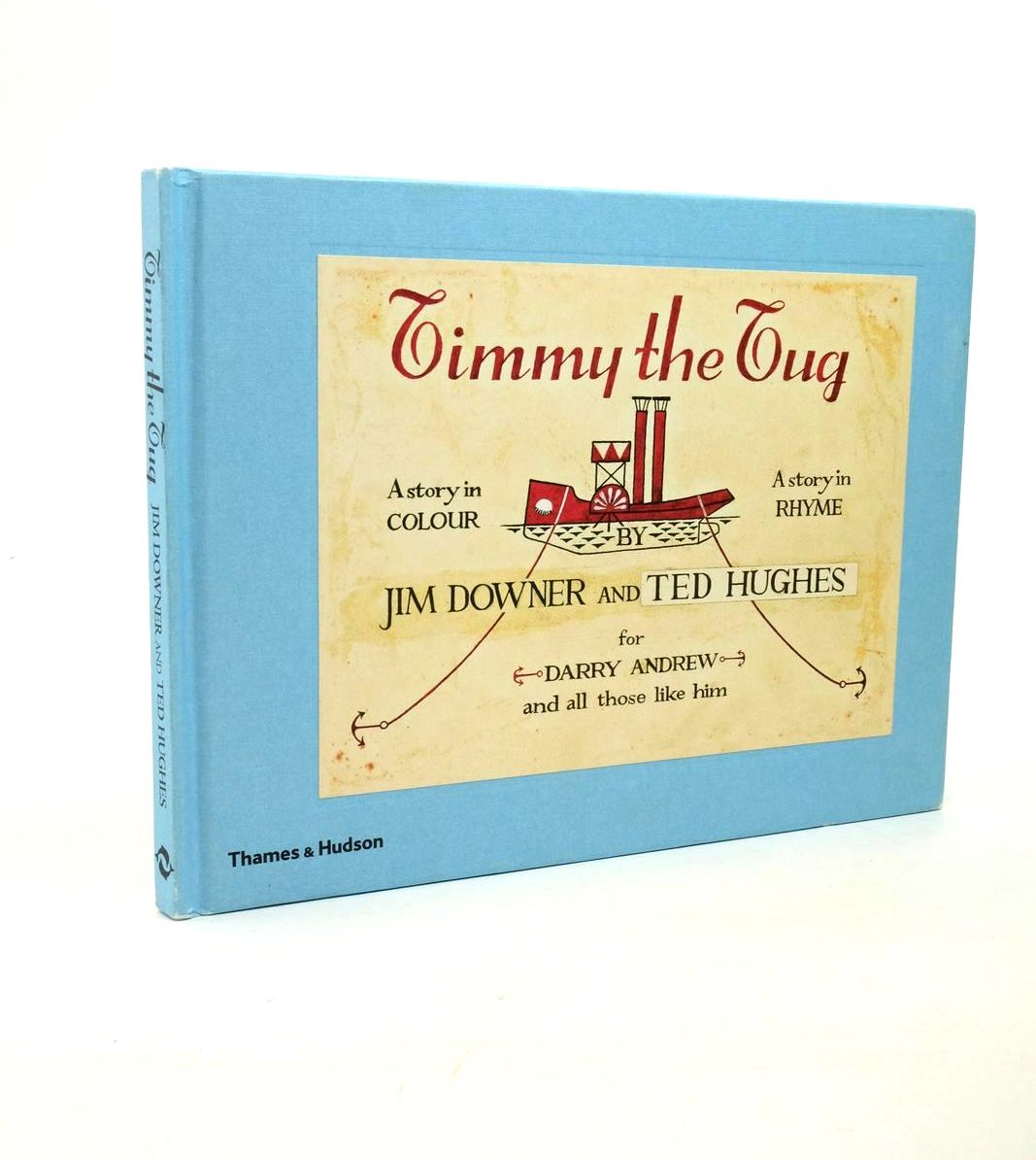 Photo of TIMMY THE TUG written by Hughes, Ted Downer, Jim illustrated by Downer, Jim published by Thames and Hudson (STOCK CODE: 1322748)  for sale by Stella & Rose's Books