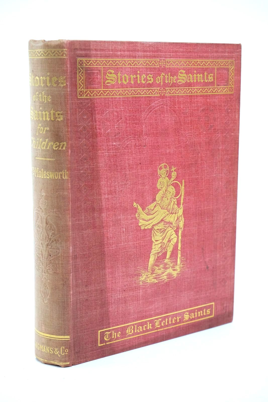 Photo of STORIES OF THE SAINTS FOR CHILDREN - THE BLACK LETTER SAINTS written by Molesworth, Mrs. published by Longmans, Green &amp; Co. (STOCK CODE: 1322905)  for sale by Stella & Rose's Books