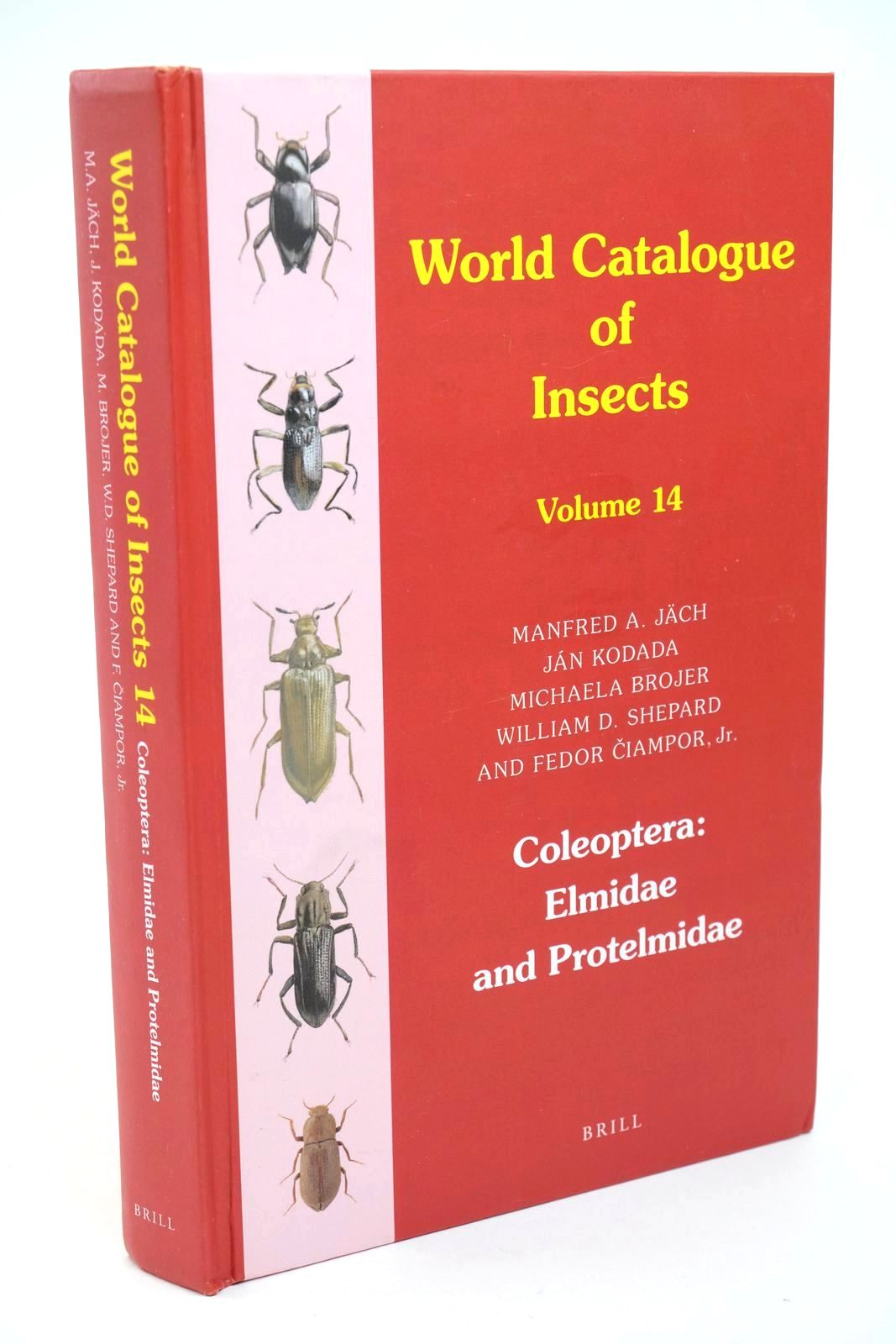 Photo of WORLD CATALOGUE OF INSECTS VOLUME 14 COLEOPTERA: ELMIDAE AND PROTELMIDAE written by Jach, Manfred A. Kodada, Jan Brojer, Michaela Shepard, William D. Ciampor, Fedor Jr. published by Brill (STOCK CODE: 1323031)  for sale by Stella & Rose's Books