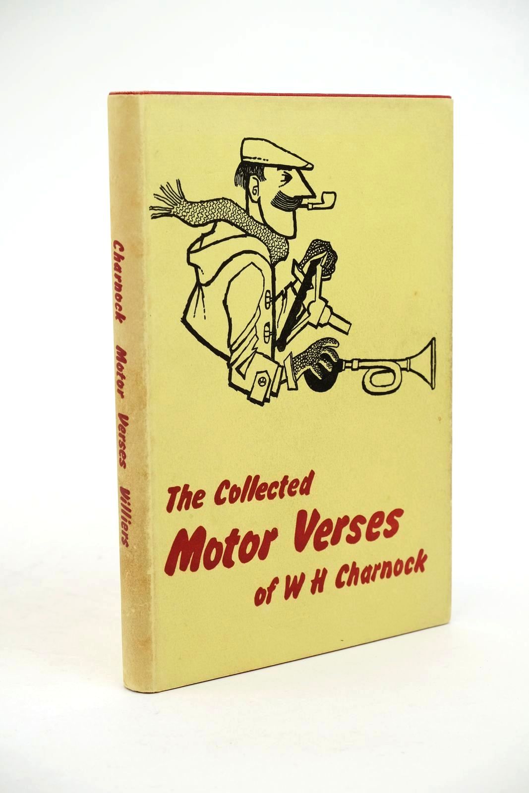 Photo of THE COLLECTED MOTOR VERSES OF W. H. CHARNOCK- Stock Number: 1323061