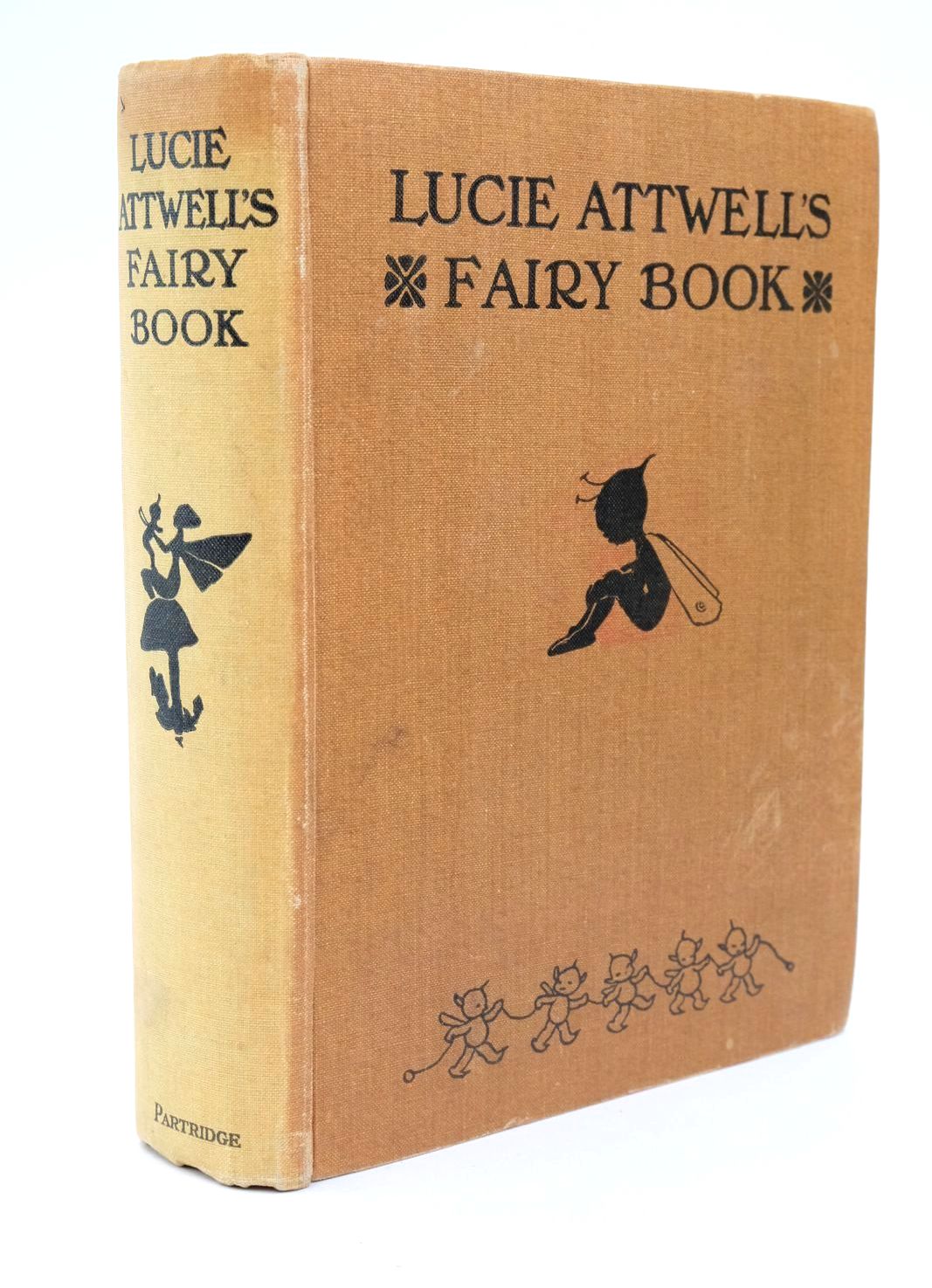 Photo of LUCIE ATTWELL'S FAIRY BOOK illustrated by Attwell, Mabel Lucie published by S.W. Partridge &amp; Co. (STOCK CODE: 1323069)  for sale by Stella & Rose's Books