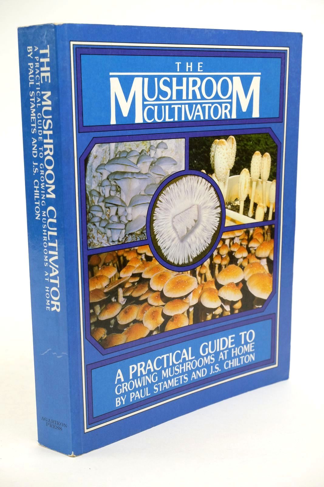 Stella & Rose's Books THE MUSHROOM CULTIVATOR Written By Paul Stamets