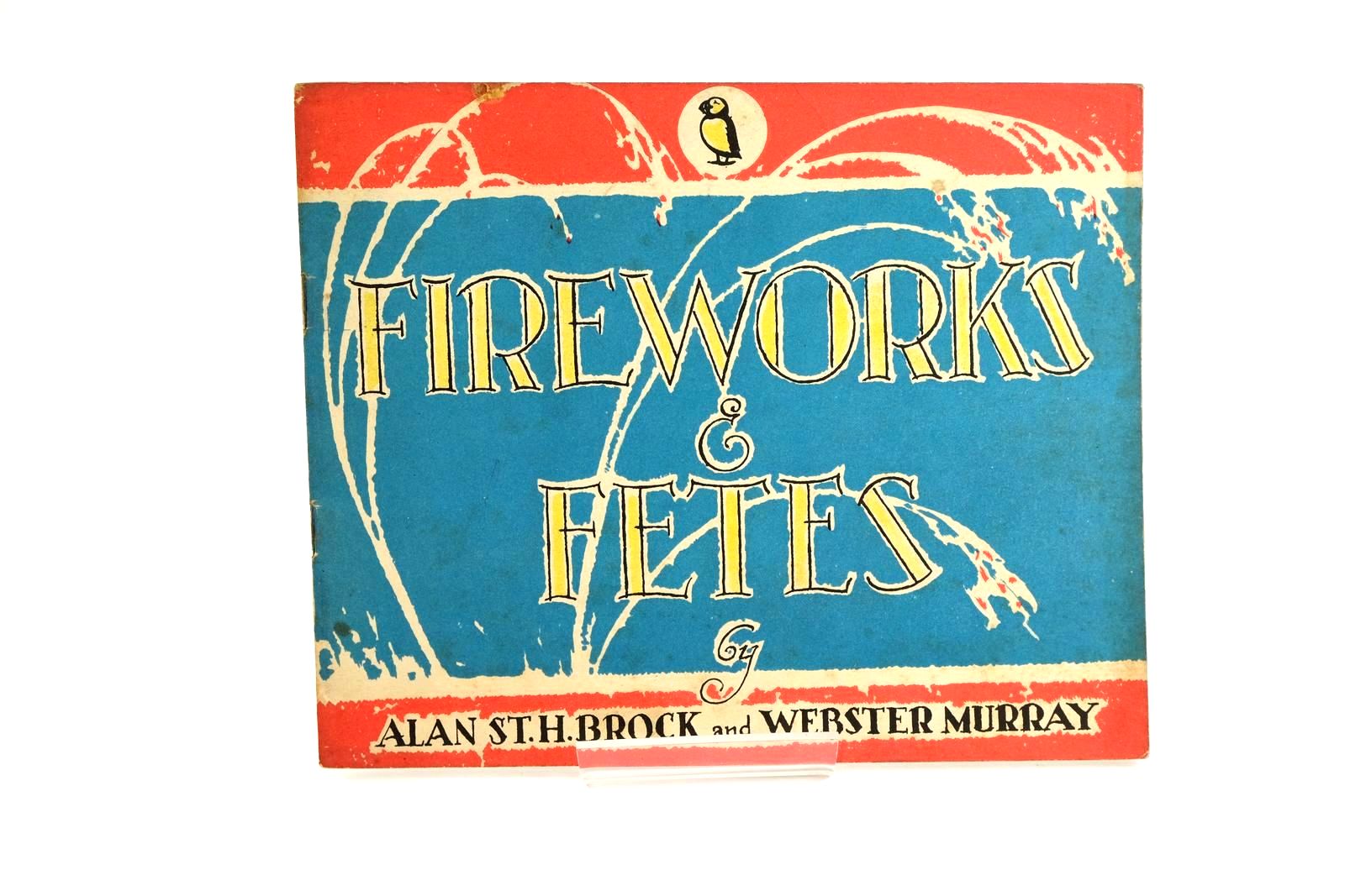 Photo of FIREWORKS & FETES written by Brock, Alan St. H. illustrated by Webster, Murray published by Penguin (STOCK CODE: 1323327)  for sale by Stella & Rose's Books