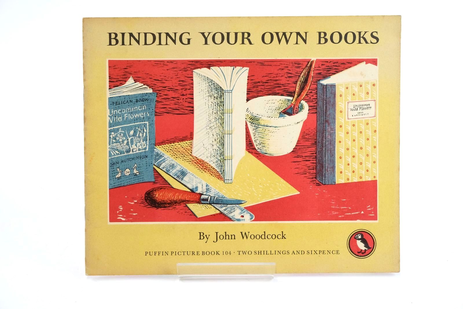 Photo of BINDING YOUR OWN BOOKS written by Woodcock, John illustrated by Woodcock, John published by Penguin Books Ltd (STOCK CODE: 1323605)  for sale by Stella & Rose's Books