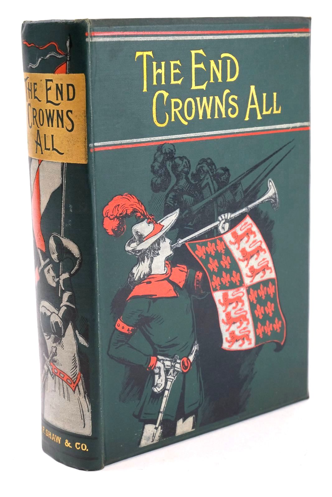Photo of THE END CROWNS ALL written by Marshall, Emma published by John F. Shaw &amp; Co. (STOCK CODE: 1324054)  for sale by Stella & Rose's Books