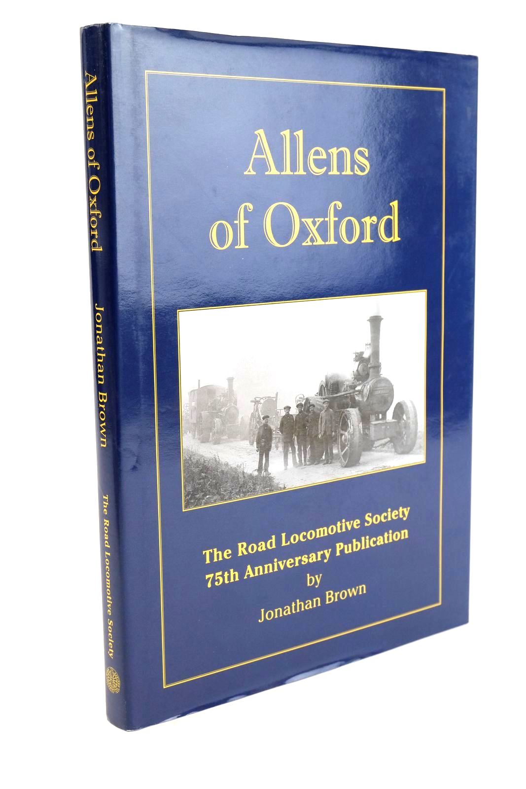 Photo of ALLENS OF OXFORD written by Brown, Jonathan published by The Road Locomotive Society (STOCK CODE: 1324092)  for sale by Stella & Rose's Books