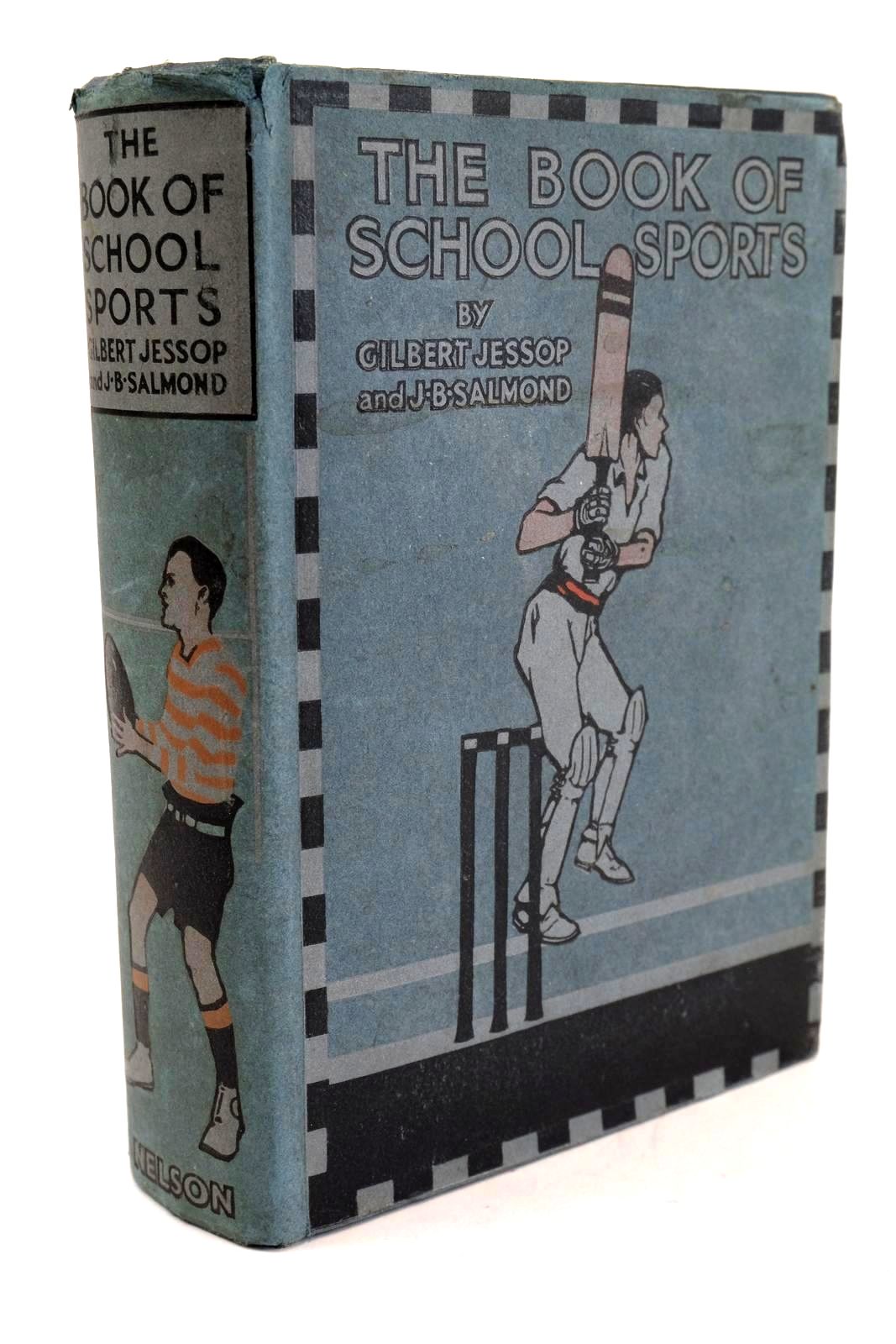 Photo of THE BOOK OF SCHOOL SPORTS written by Jessop, Gilbert Salmond, James B. published by Thomas Nelson and Sons Ltd. (STOCK CODE: 1324192)  for sale by Stella & Rose's Books