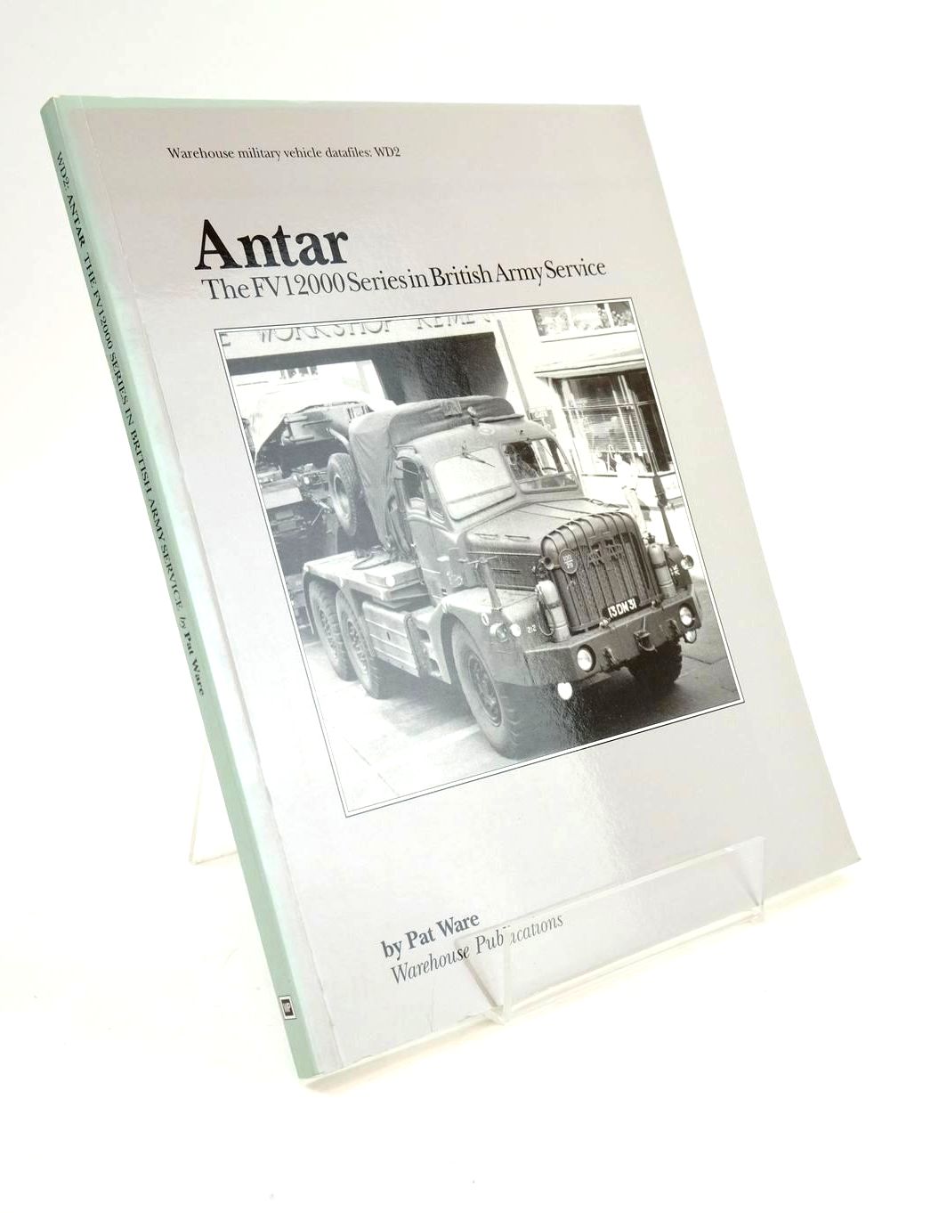 Photo of ANTAR THE FV12000 SERIES IN BRITISH ARMY SERVICE written by Ware, Pat published by Warehouse Publications (STOCK CODE: 1324212)  for sale by Stella & Rose's Books