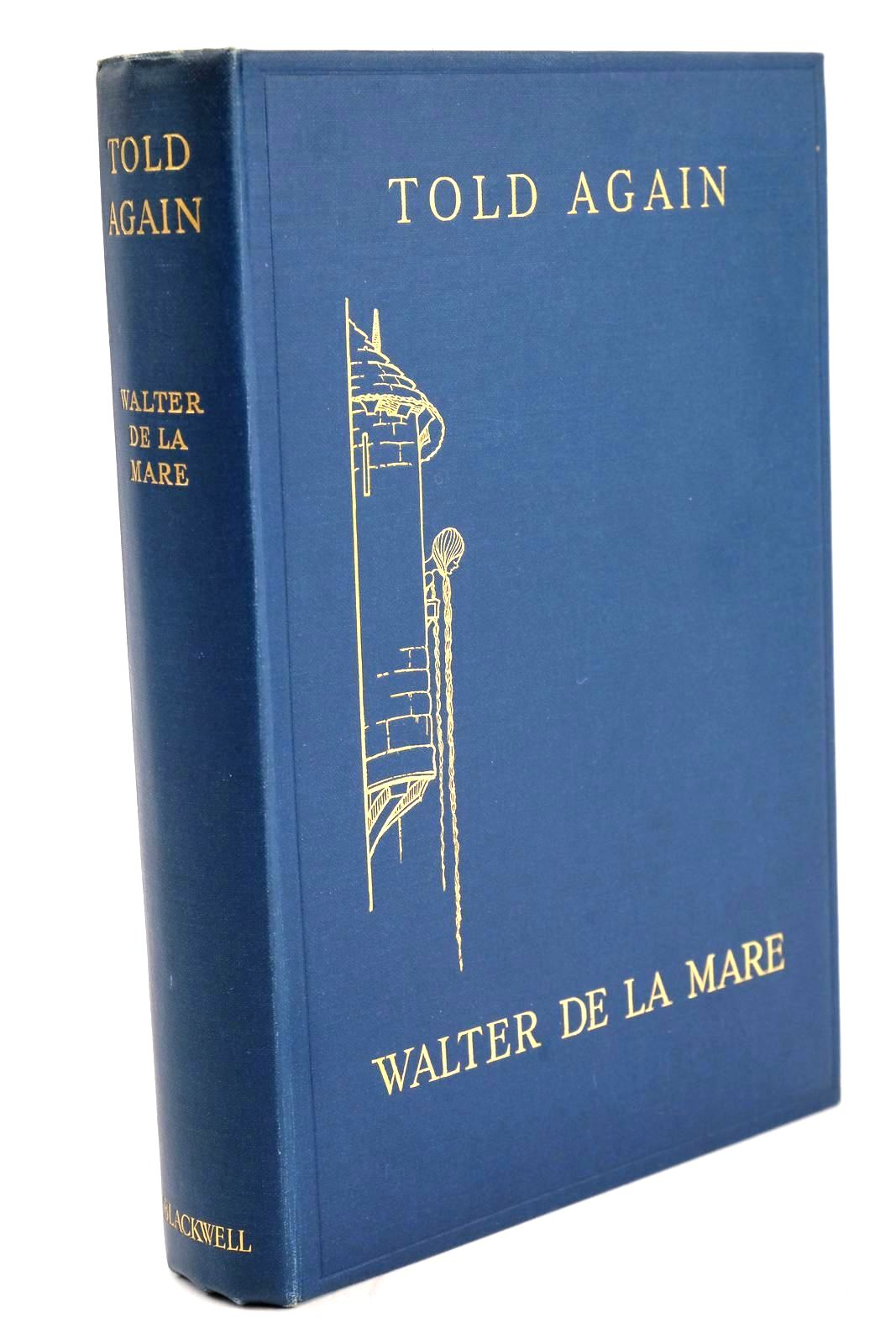 Photo of TOLD AGAIN written by De La Mare, Walter illustrated by Watson, A.H. published by Basil Blackwell (STOCK CODE: 1324223)  for sale by Stella & Rose's Books