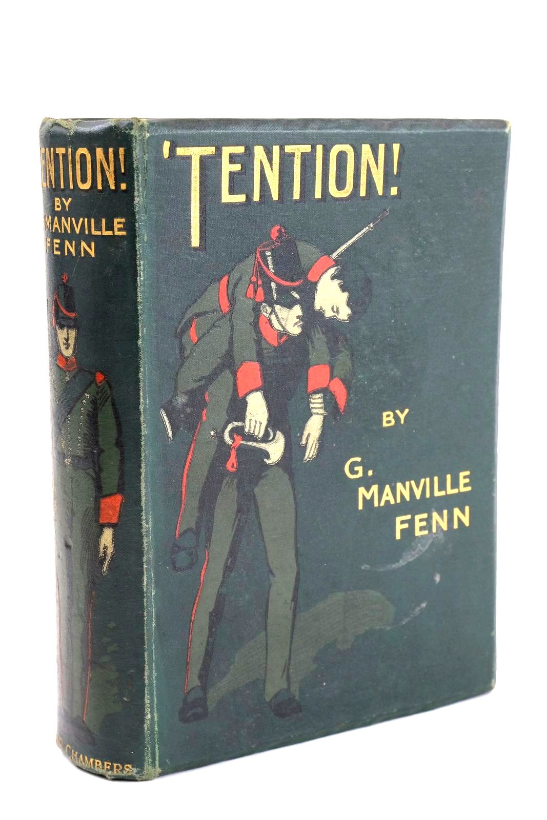 Photo of 'TENTION! written by Fenn, George Manville illustrated by Sheldon, Charles M. published by W. & R. Chambers Limited (STOCK CODE: 1324249)  for sale by Stella & Rose's Books