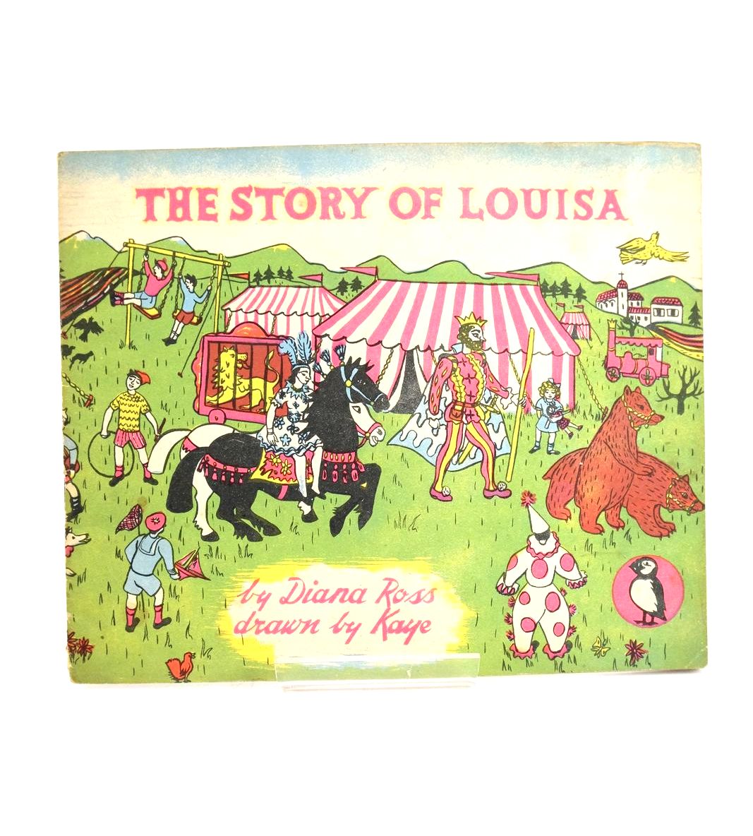 Photo of THE STORY OF LOUISA written by Ross, Diana illustrated by Kaye,  published by Penguin Books Ltd (STOCK CODE: 1324314)  for sale by Stella & Rose's Books