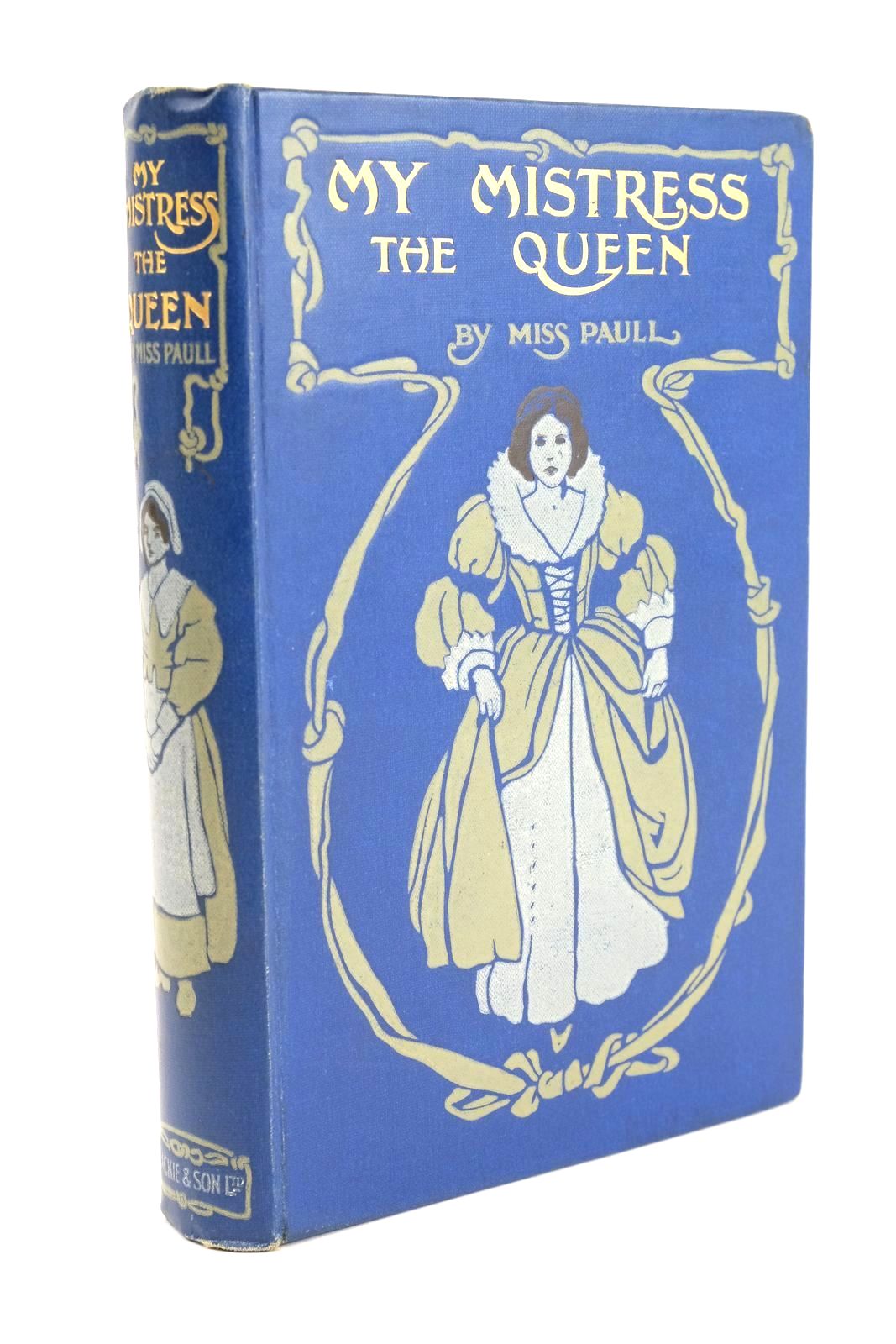 Photo of MY MISTRESS THE QUEEN written by Paull, M.A. illustrated by Garland, C.T. published by Blackie And Son Limited (STOCK CODE: 1324432)  for sale by Stella & Rose's Books