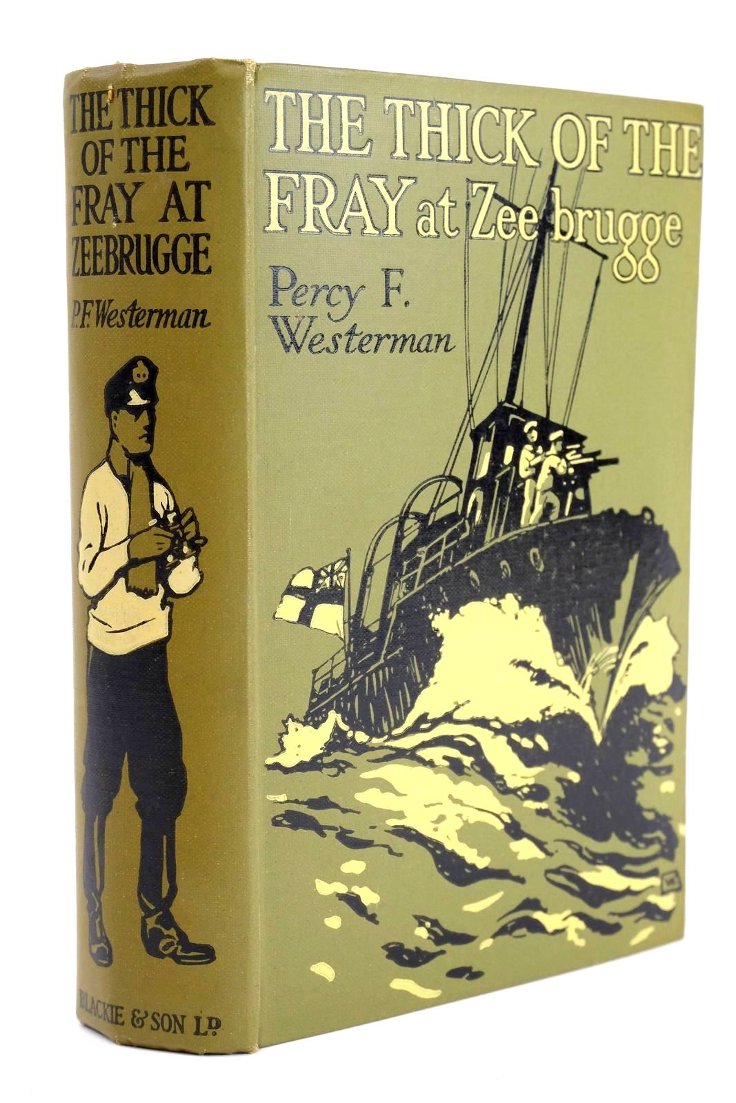 Photo of THE THICK OF THE FRAY AT ZEEBRUGGE APRIL 1918 written by Westerman, Percy F. illustrated by Wigfull, W. Edward published by Blackie &amp; Son Ltd. (STOCK CODE: 1324471)  for sale by Stella & Rose's Books