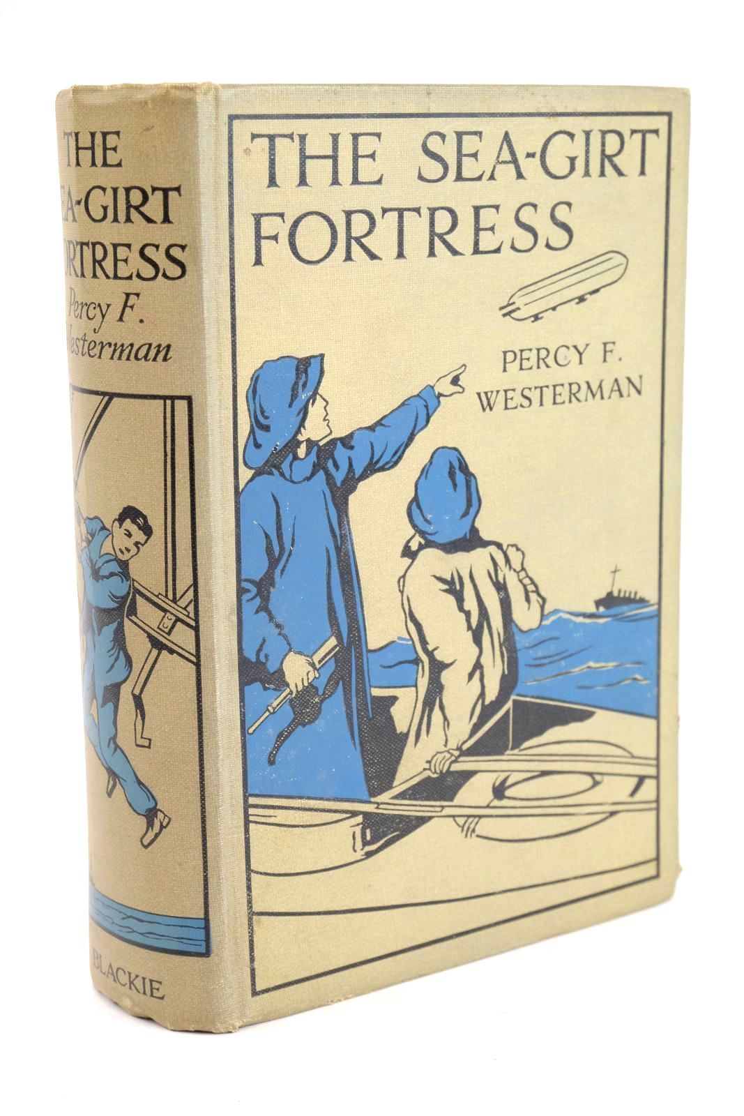 Photo of THE SEA-GIRT FORTRESS written by Westerman, Percy F. illustrated by Wigfull, W. Edward published by Blackie &amp; Son Ltd. (STOCK CODE: 1324490)  for sale by Stella & Rose's Books