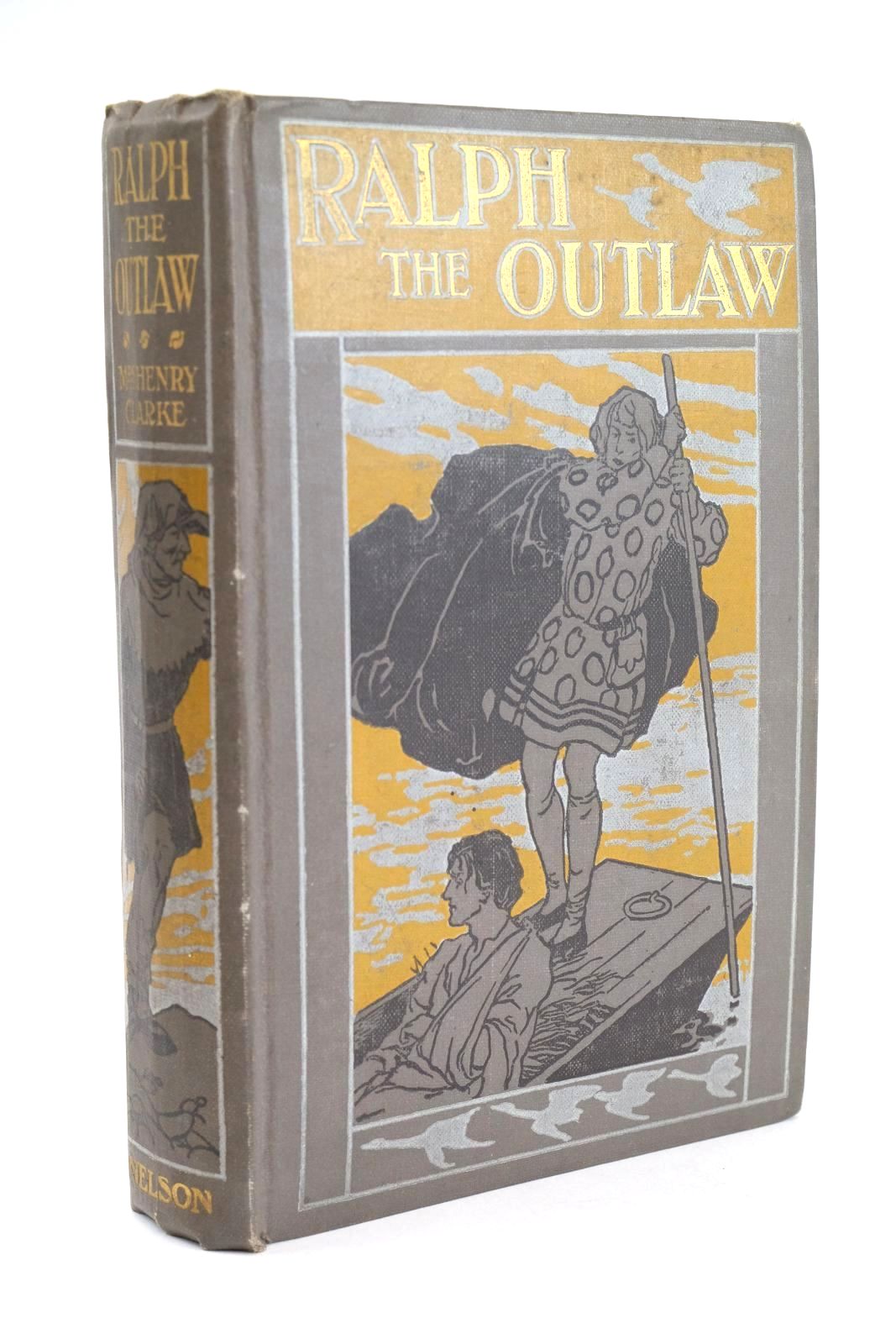 Photo of RALPH THE OUTLAW written by Clarke, Mrs. Henry published by Thomas Nelson &amp; Sons (STOCK CODE: 1324591)  for sale by Stella & Rose's Books