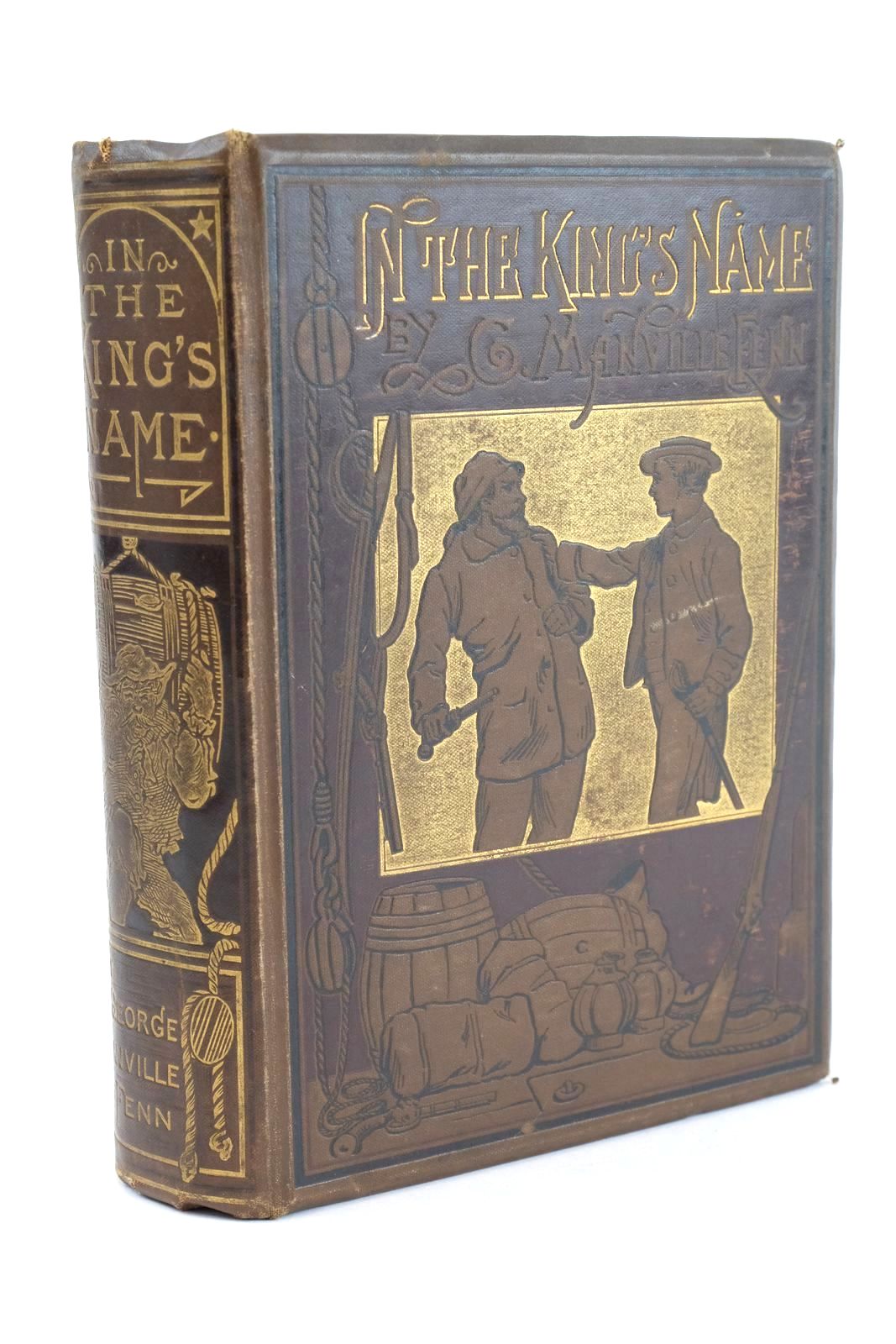 Photo of IN THE KING'S NAME written by Fenn, George Manville illustrated by Browne, Gordon published by Blackie And Son Limited (STOCK CODE: 1324594)  for sale by Stella & Rose's Books