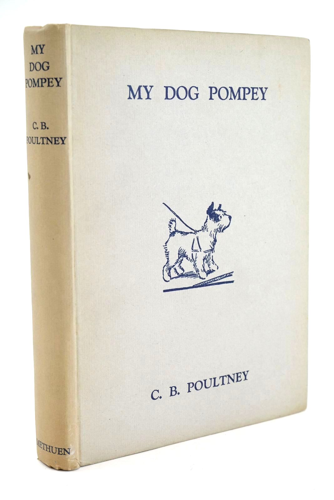 Photo of MY DOG POMPEY written by Poultney, C.B. illustrated by Poultney, C.B. published by Methuen & Co. Ltd. (STOCK CODE: 1324614)  for sale by Stella & Rose's Books