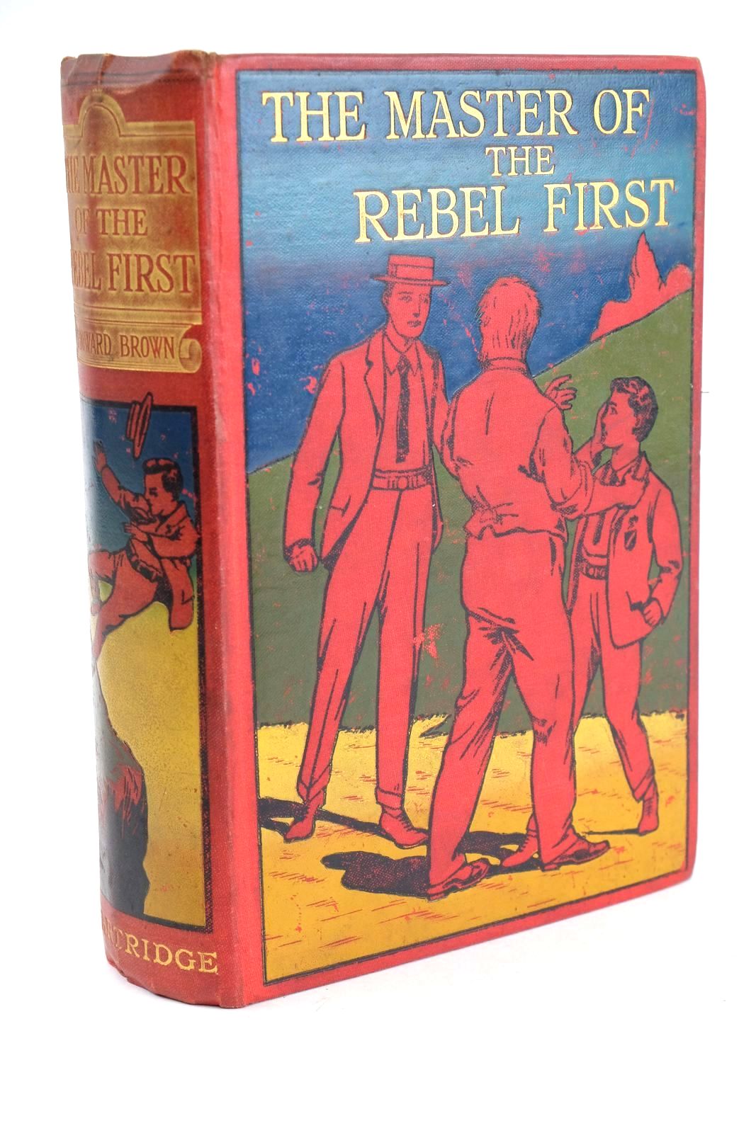 Photo of THE MASTER OF THE REBEL FIRST written by Brown, J. Howard illustrated by Soper, George published by S.W. Partridge &amp; Co. Ltd. (STOCK CODE: 1324661)  for sale by Stella & Rose's Books
