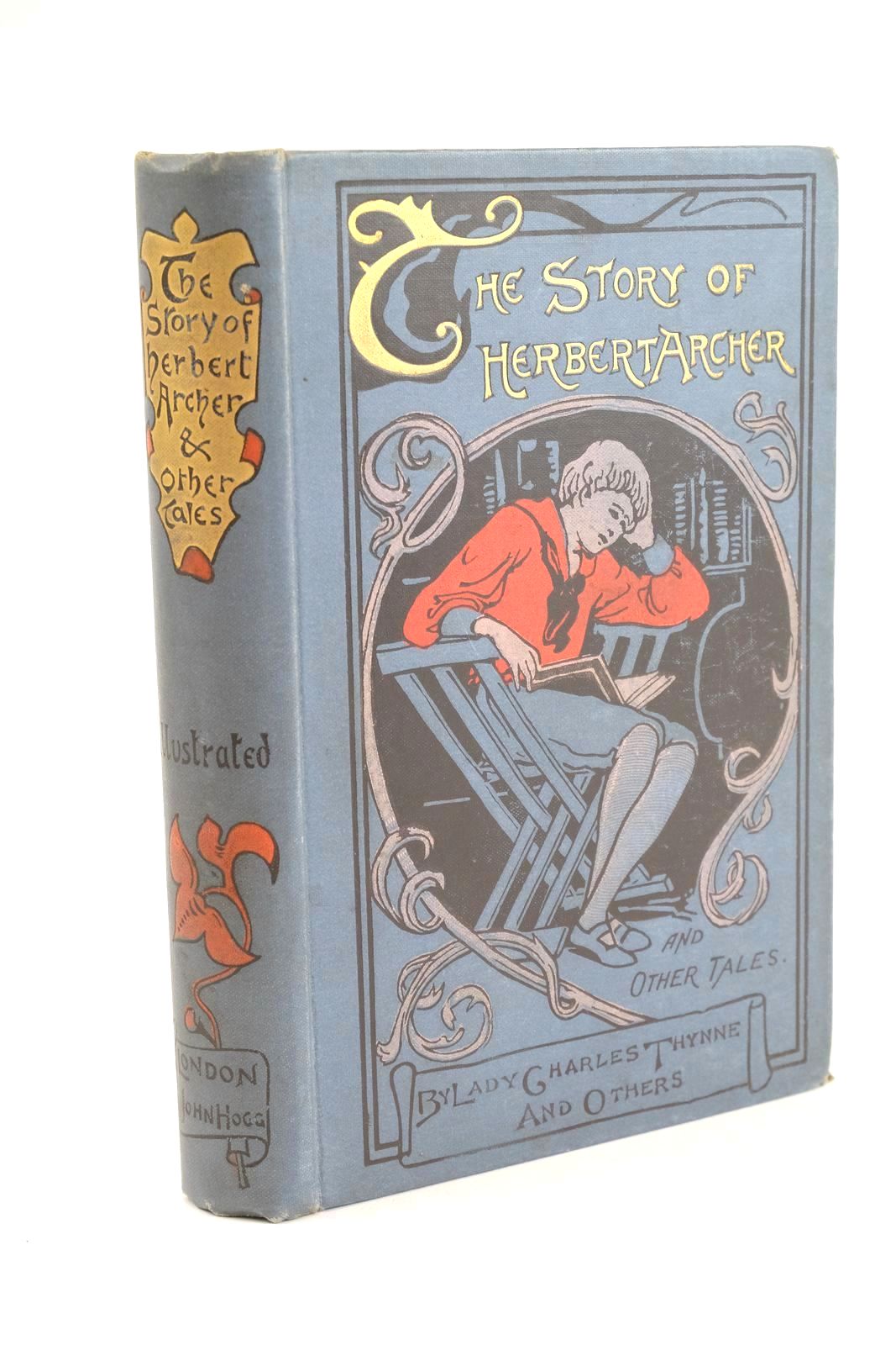Photo of THE STORY OF HERBERT ARCHER AND OTHER TALES written by Thynne, Lady Charles Key, Amy Gray, Mrs. Russell illustrated by Lydon, A.F. published by John Hogg (STOCK CODE: 1324684)  for sale by Stella & Rose's Books