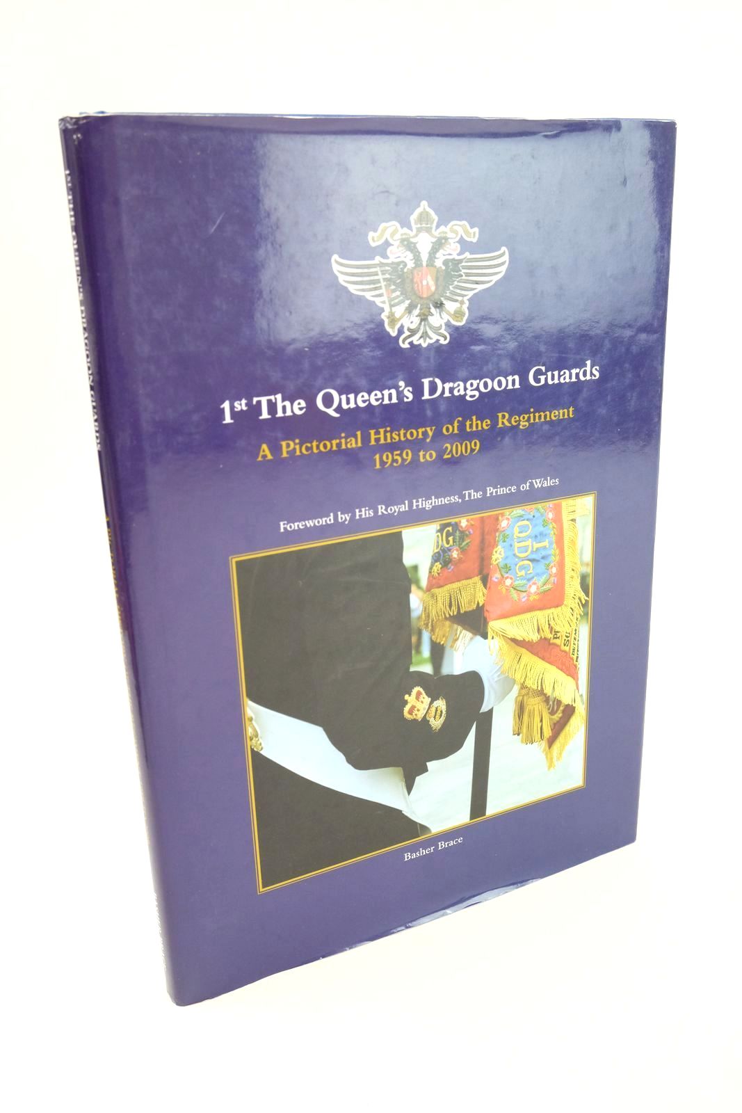 Photo of 1ST THE QUEEN'S DRAGOON GUARDS: A PICTORIAL HISTORY OF THE REGIMENT 1959 TO 2009 written by Brace, Basher published by 1st The Queen's Dragoon Guards (STOCK CODE: 1324874)  for sale by Stella & Rose's Books